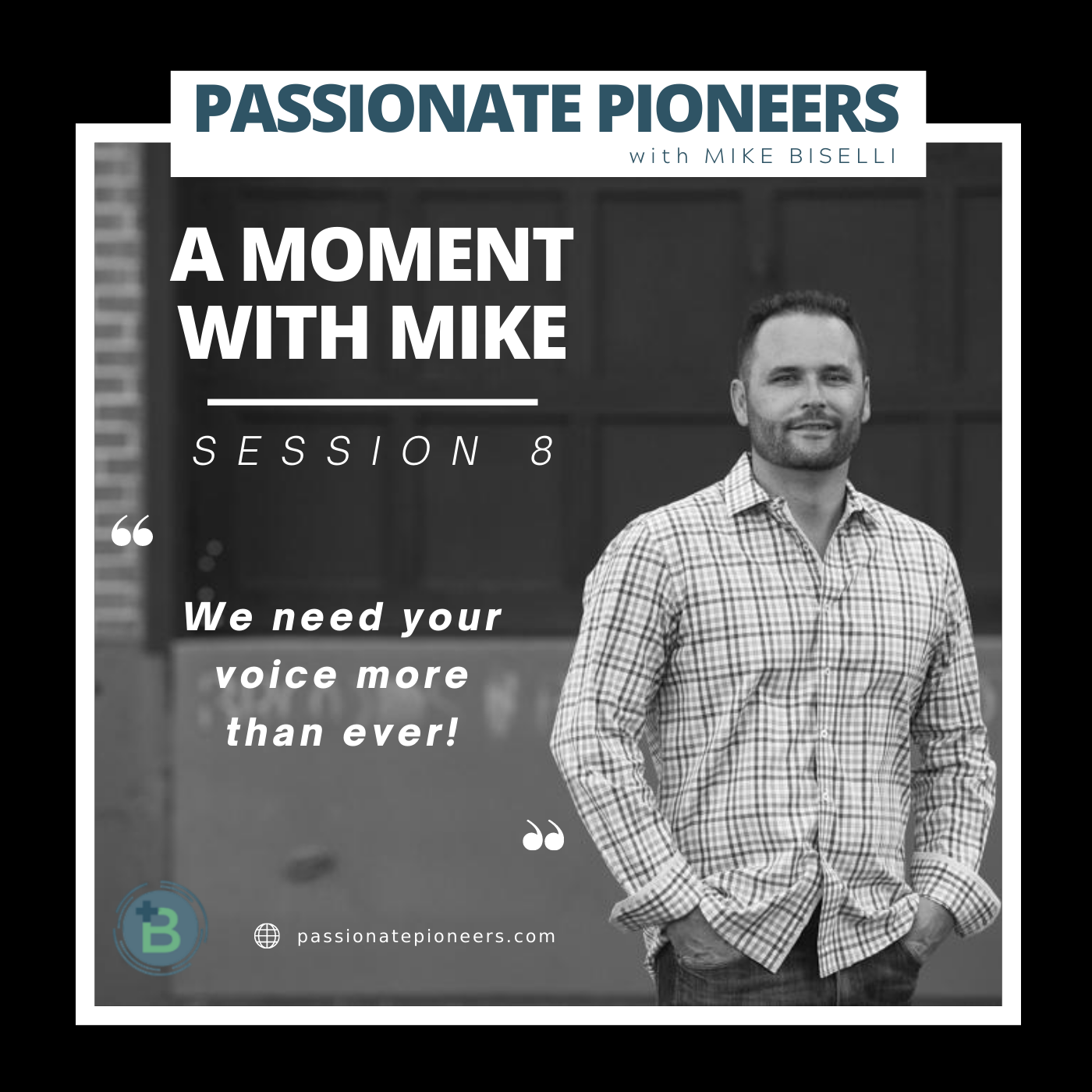 A Moment with Mike | Session 8