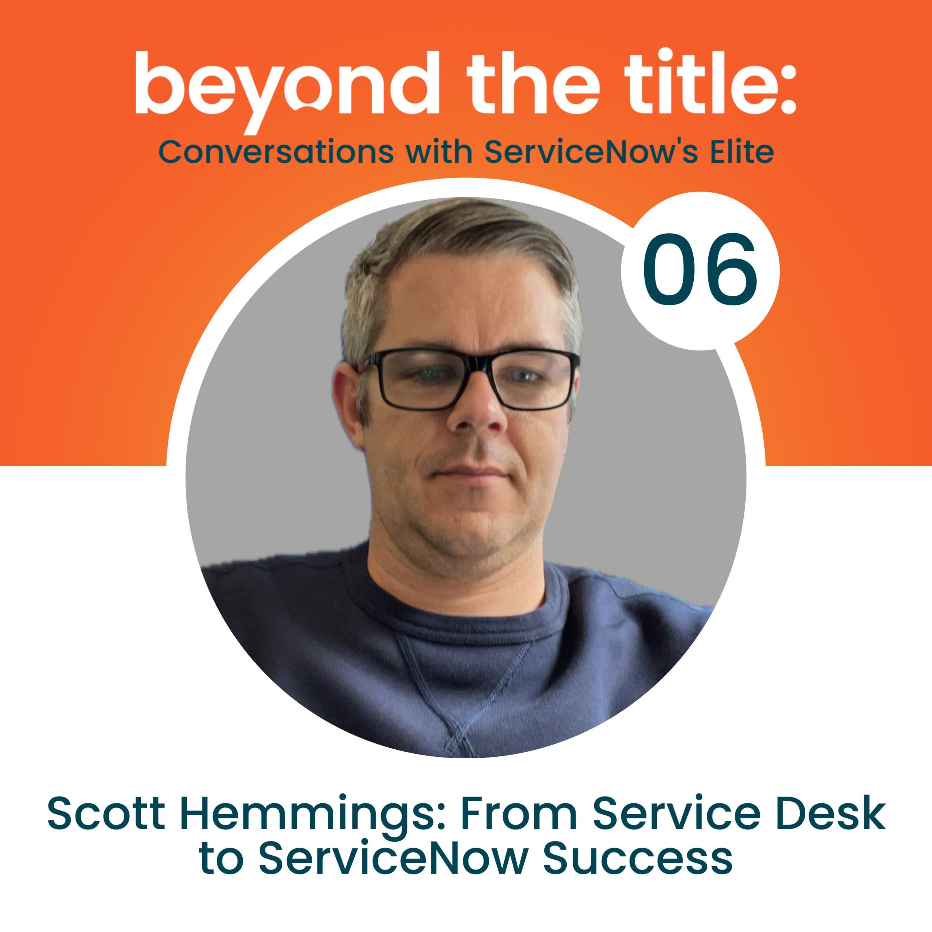 Beyond the Title: Conversations with ServiceNow\'s Elite