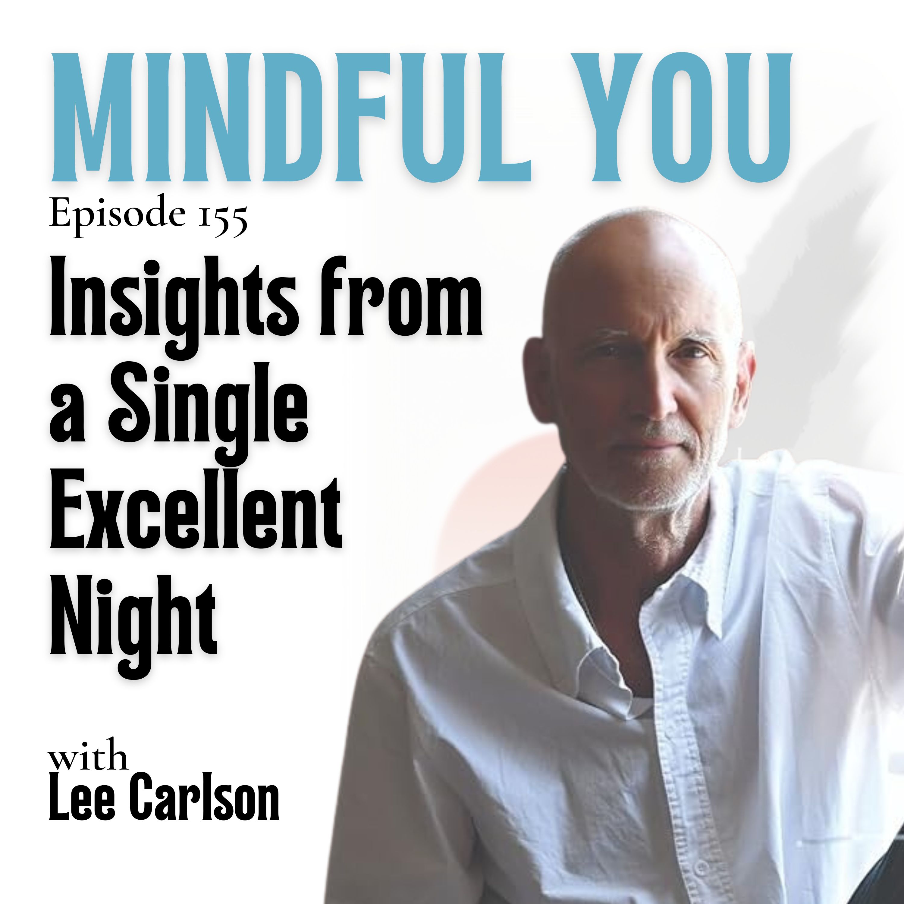 Insights from a Single Excellent Night with Lee Carlson