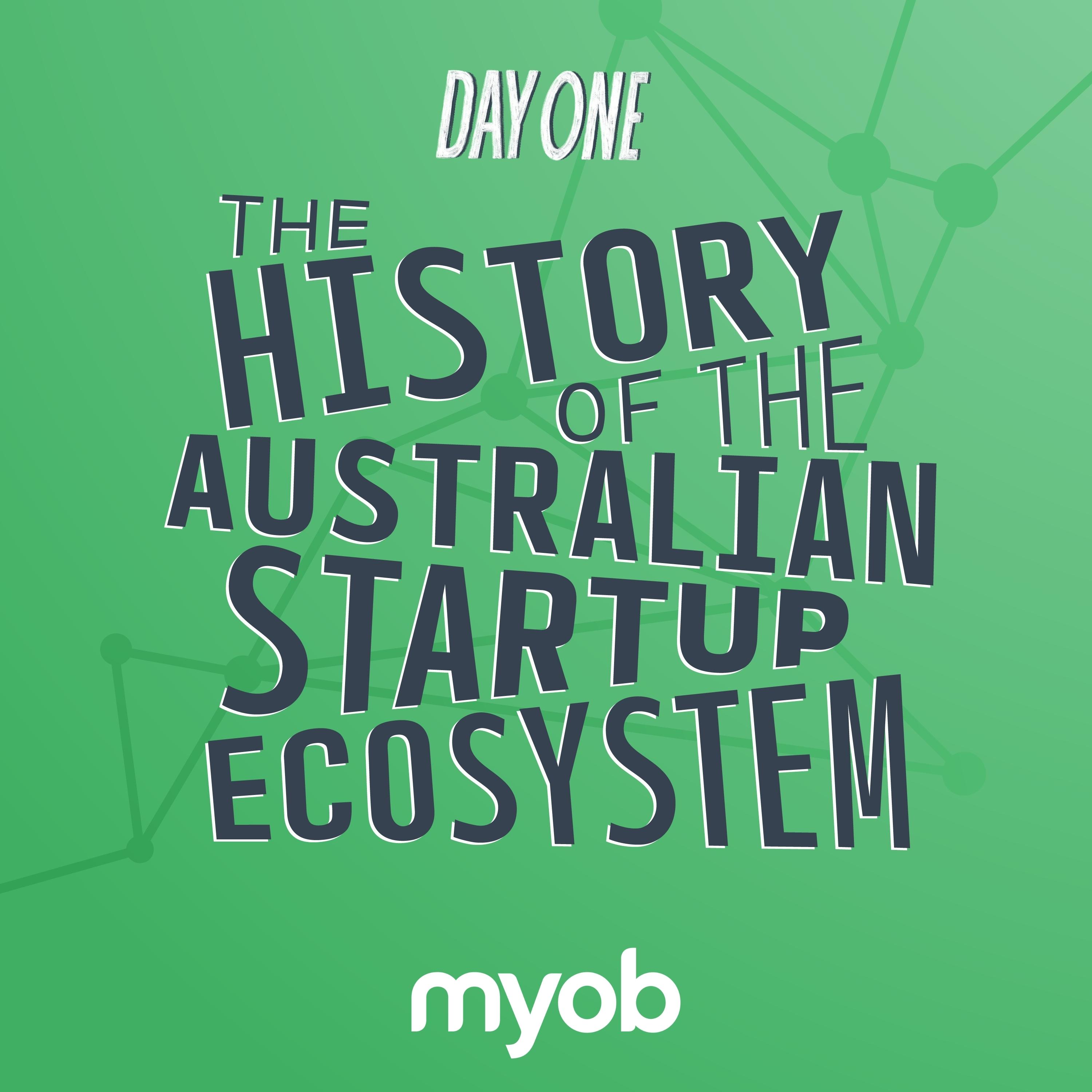 Artwork for podcast The History of the Australian Startup Ecosystem