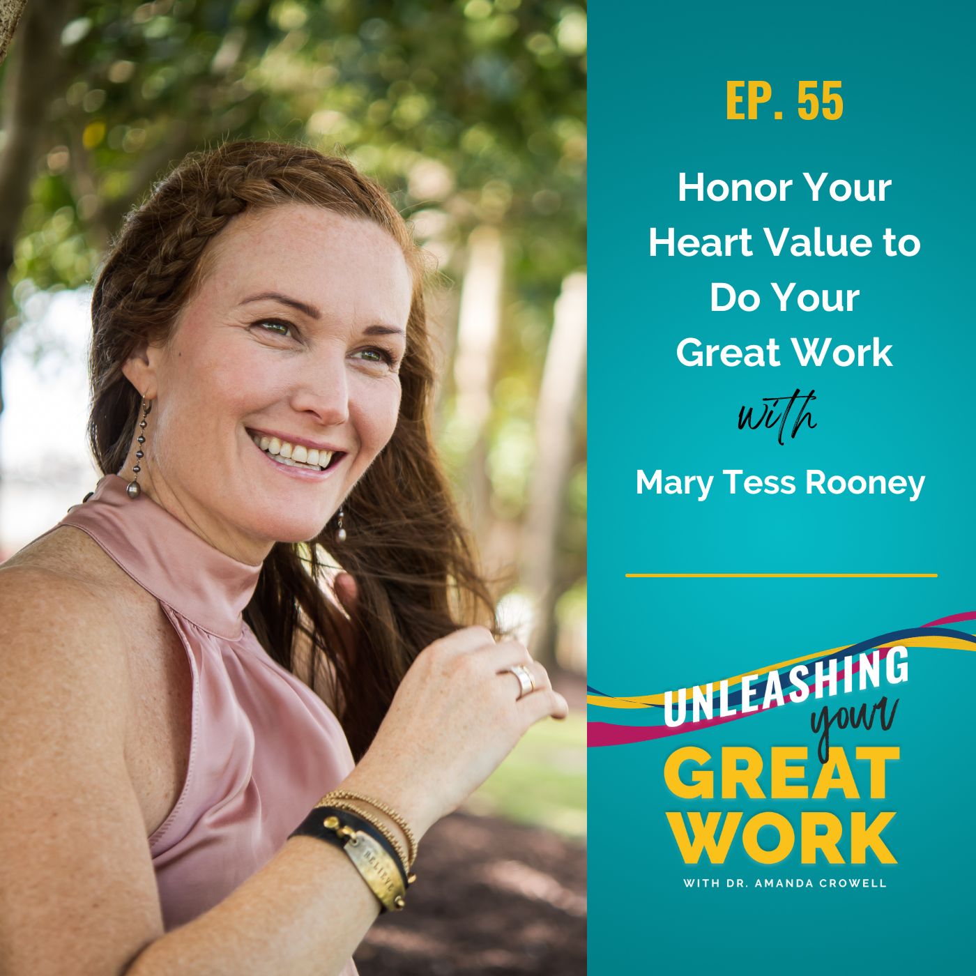 Honor Your Heart Value to Do Your Great Work with Mary Tess Rooney | UYGW055