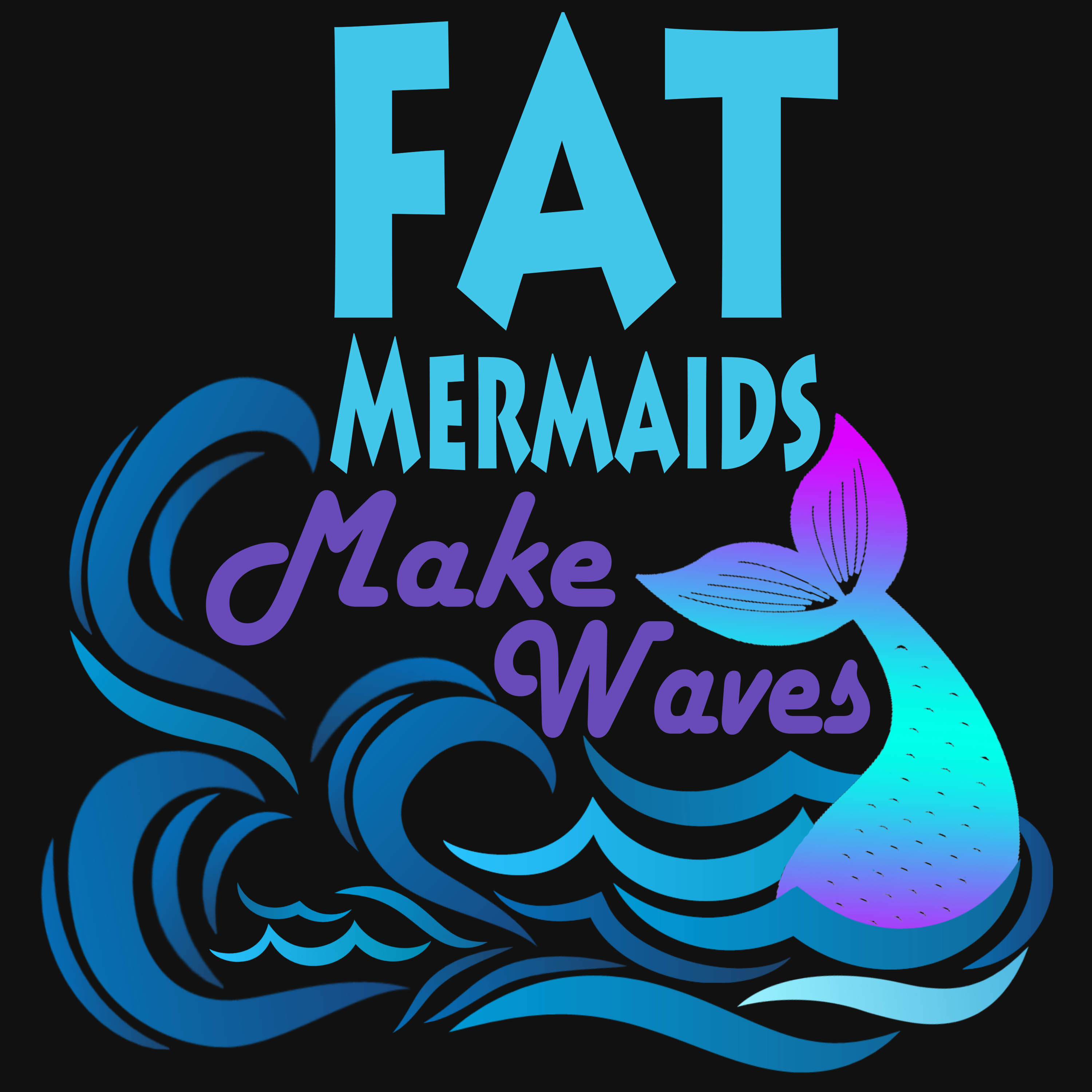 Artwork for podcast Fat Mermaids Make Waves