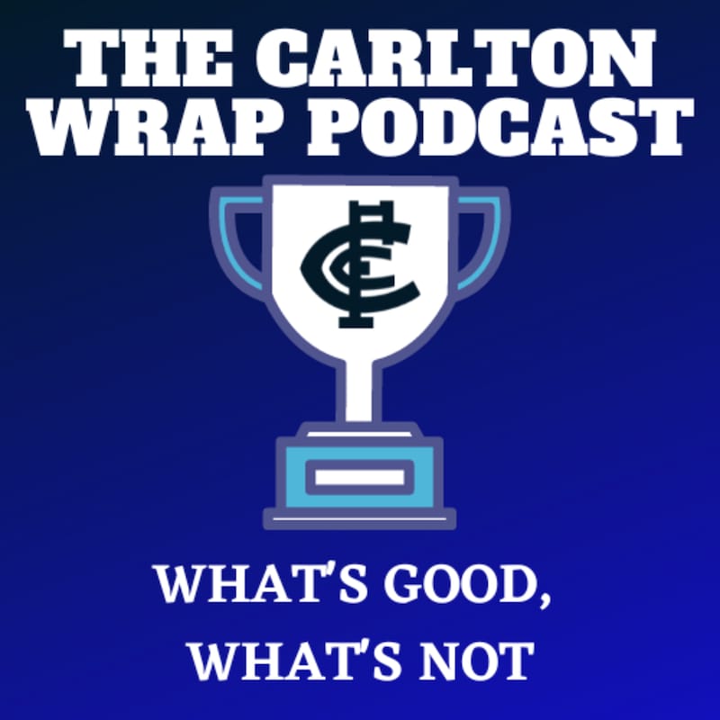Artwork for podcast The Carlton Wrap Podcast