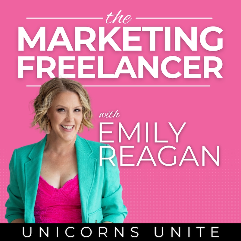 Artwork for podcast The Marketing Freelancer: Unicorns Unite