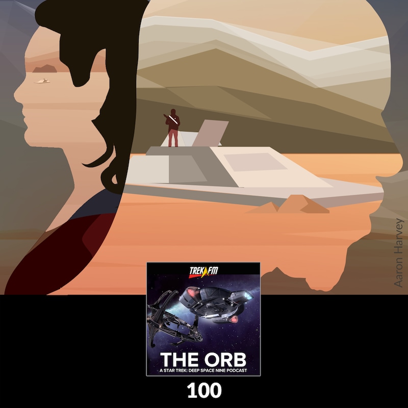 Artwork for podcast The Orb: A Star Trek Deep Space Nine Podcast