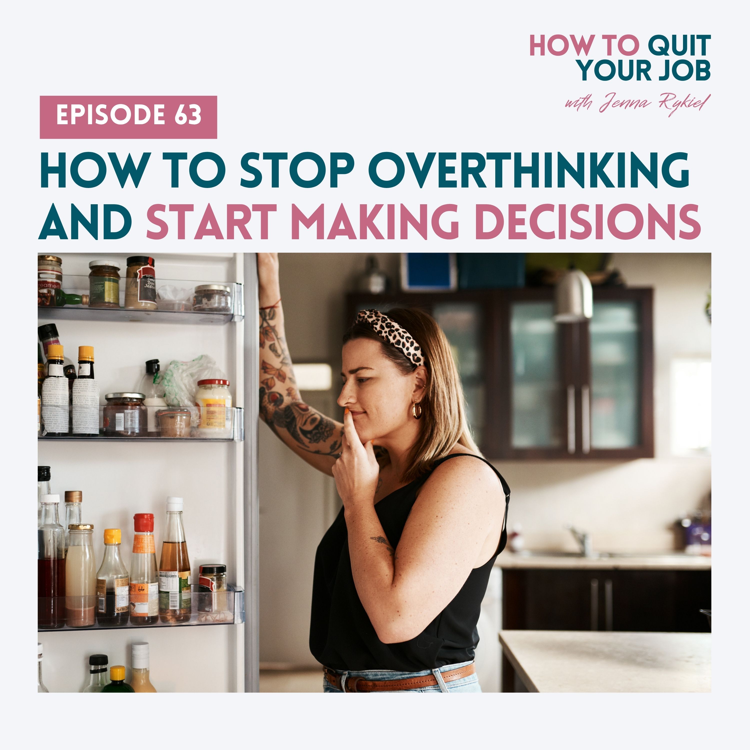 063. How to Stop Overthinking and Start Making Decisions
