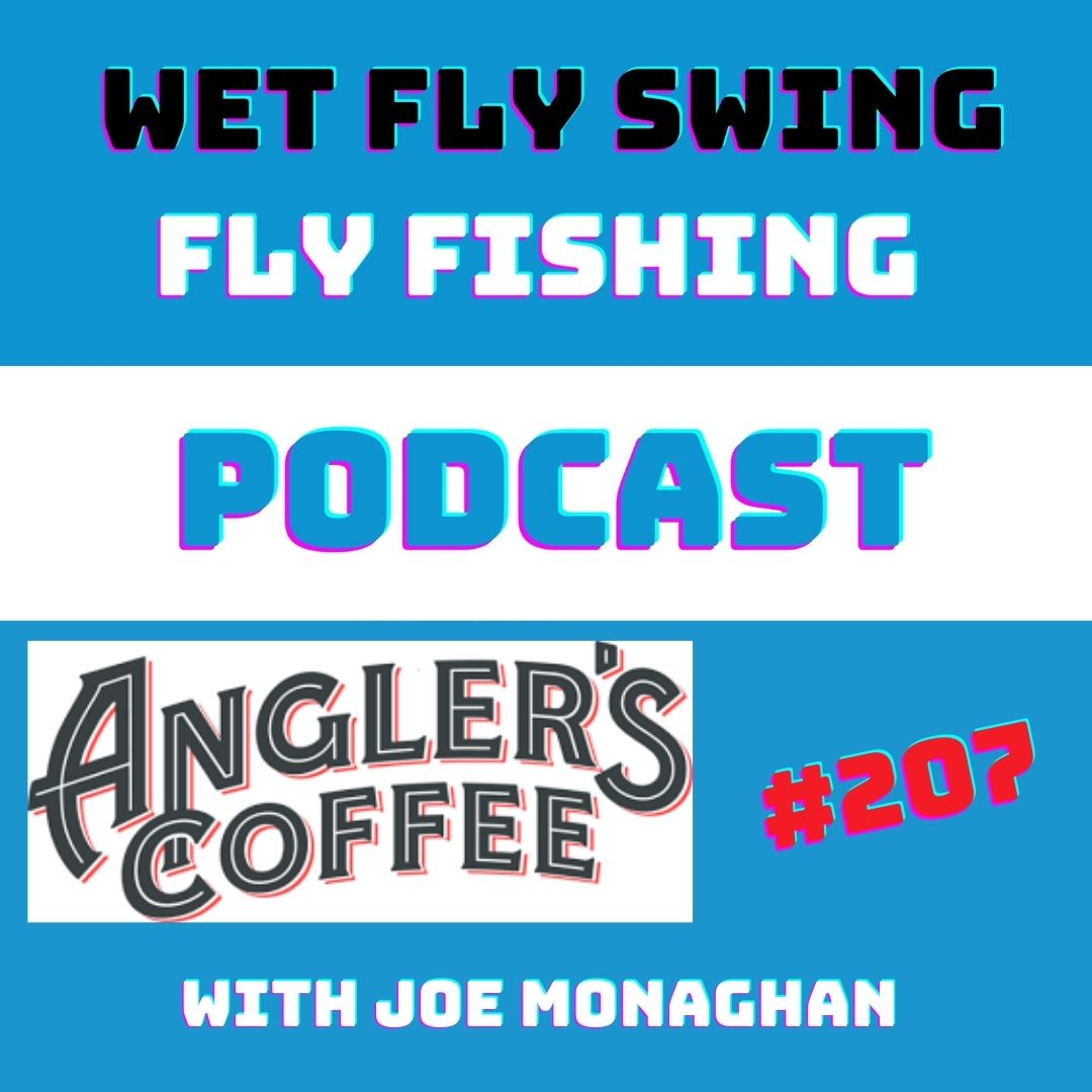 WFS 207 - Anglers Coffee with Joe Monaghan episode artwork