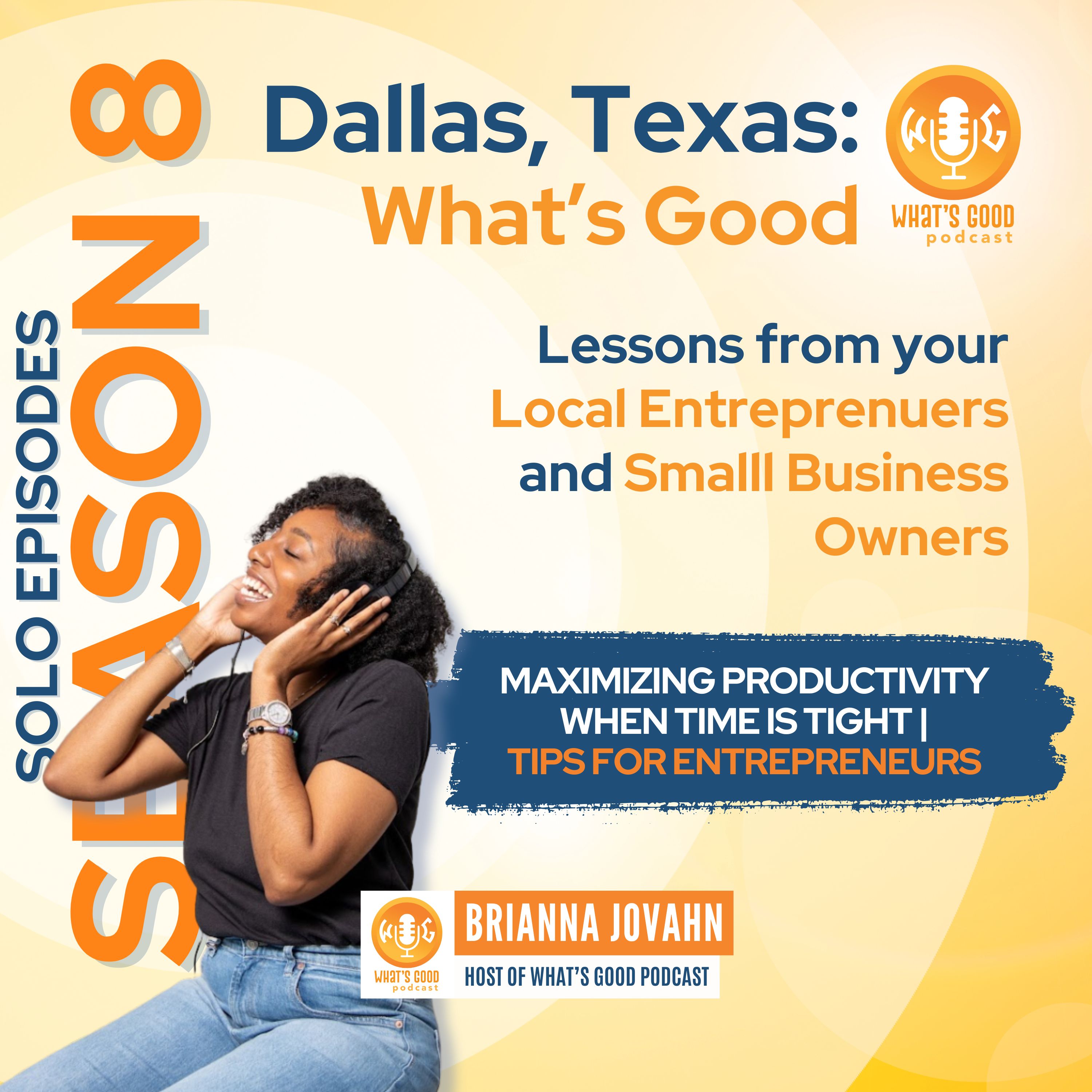 Dallas, Texas: What’s Good? Lessons from your Local Entrepreneurs and Small Business Owners