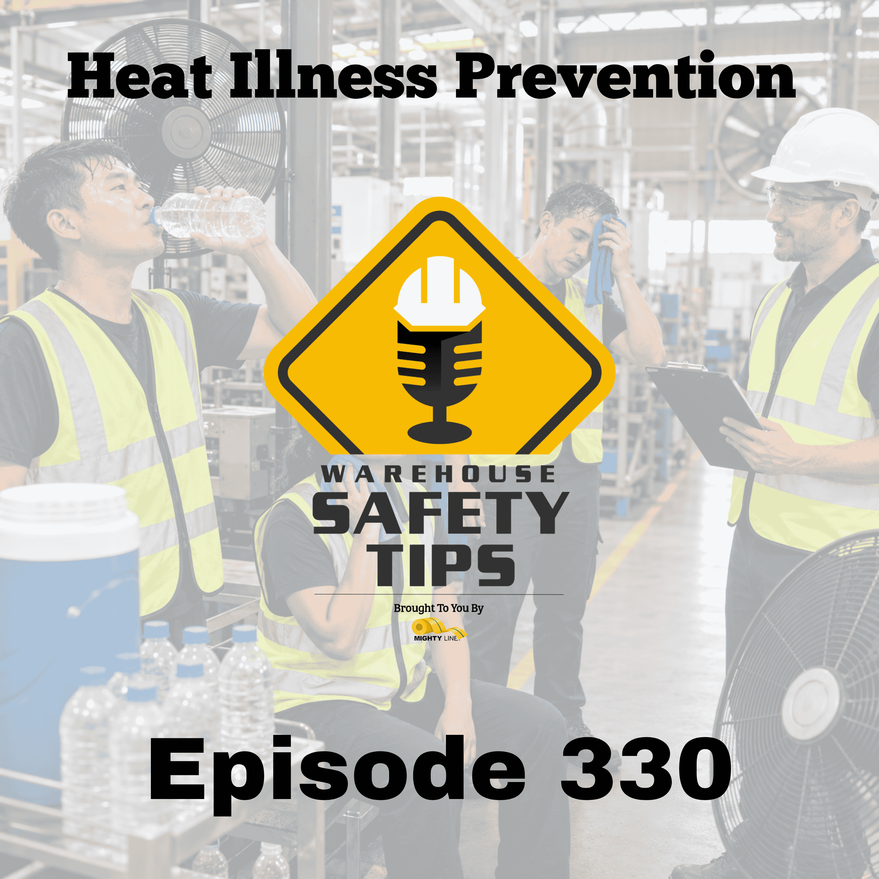 Heat Illness Prevention | Warehouse Safety Tips | Episode 330