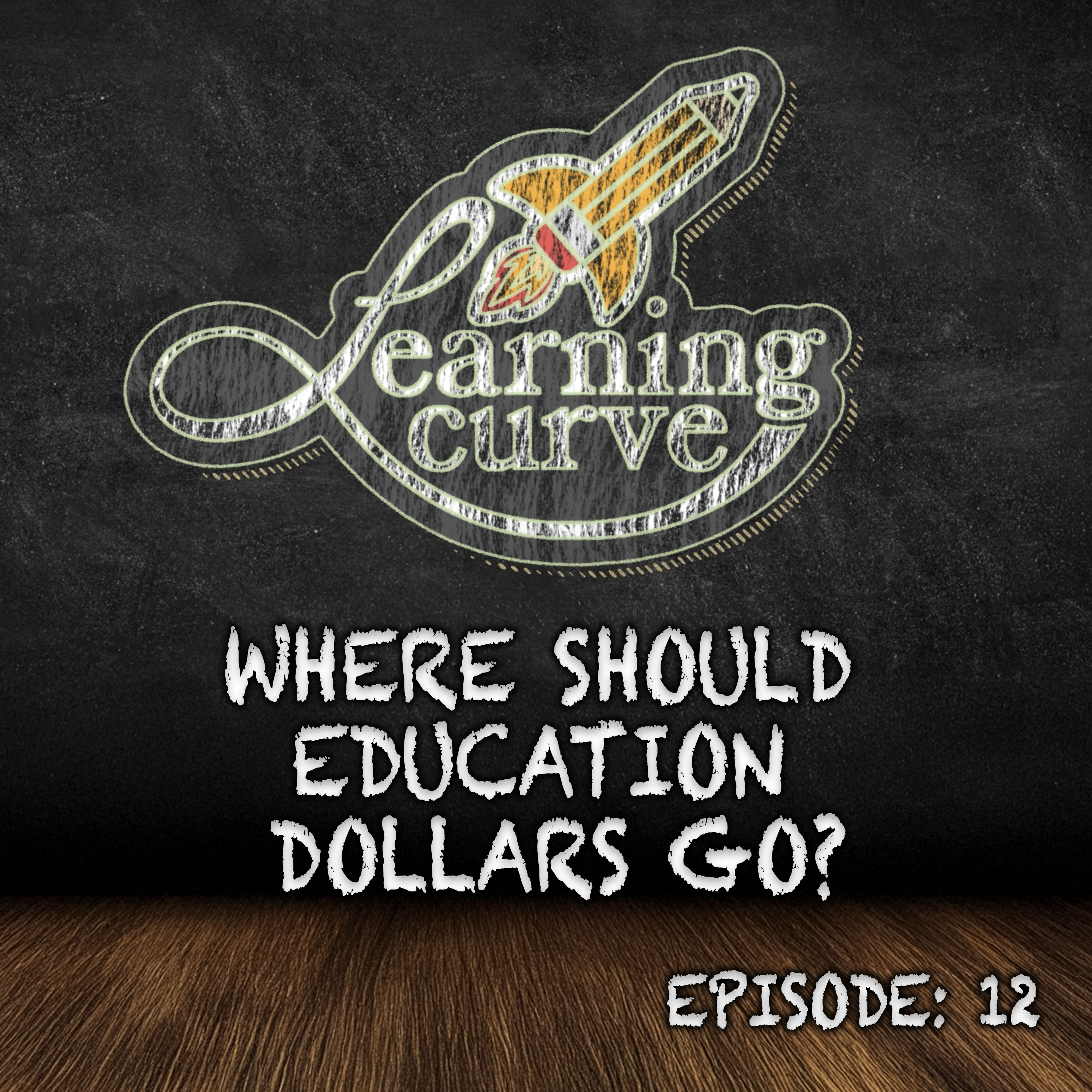 Where Should Education Dollars Go? episode artwork