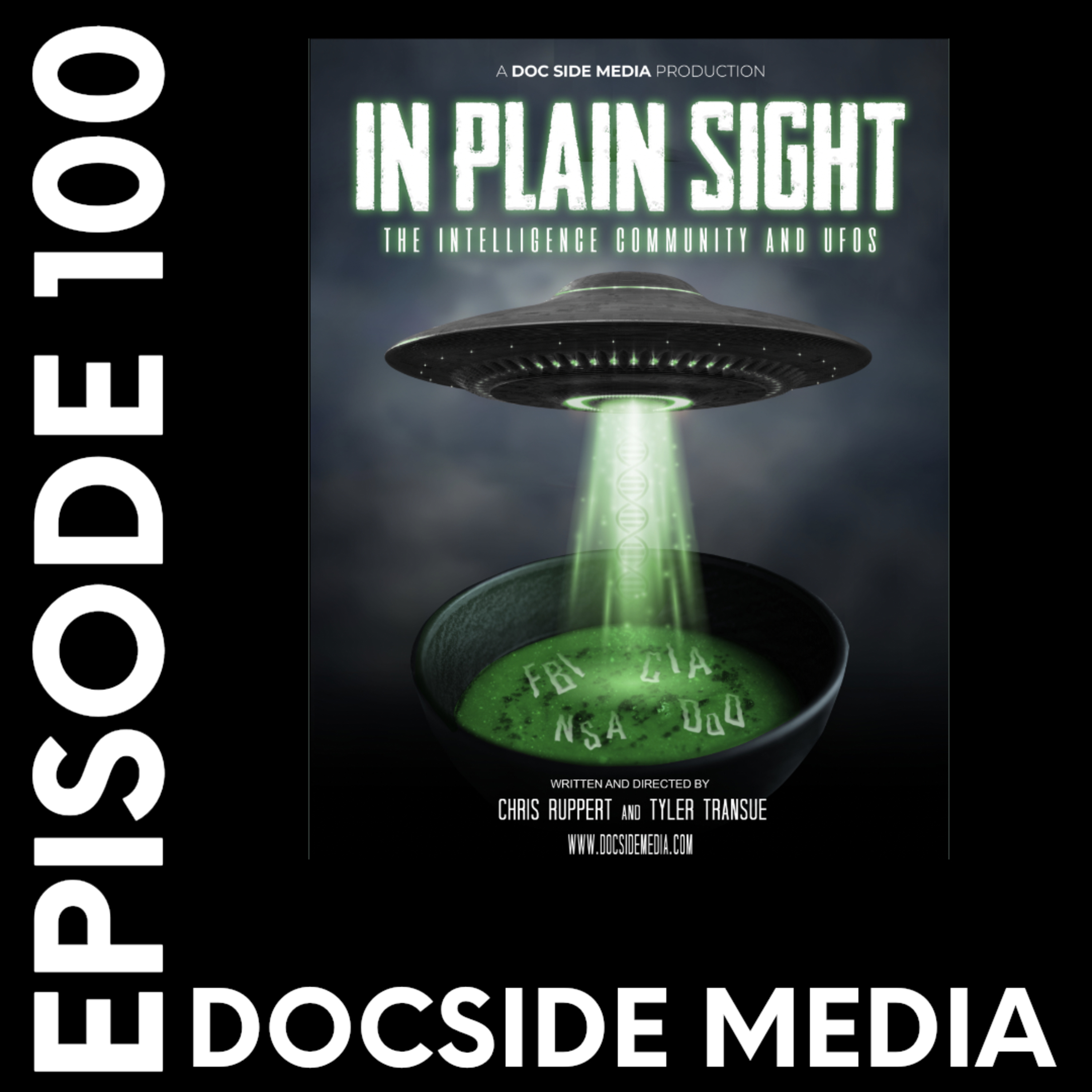 Ep 100 - 'In Plain Sight: The Intelligence Community and UFOs' - An interview with Tyler Transue from Docside Media episode artwork