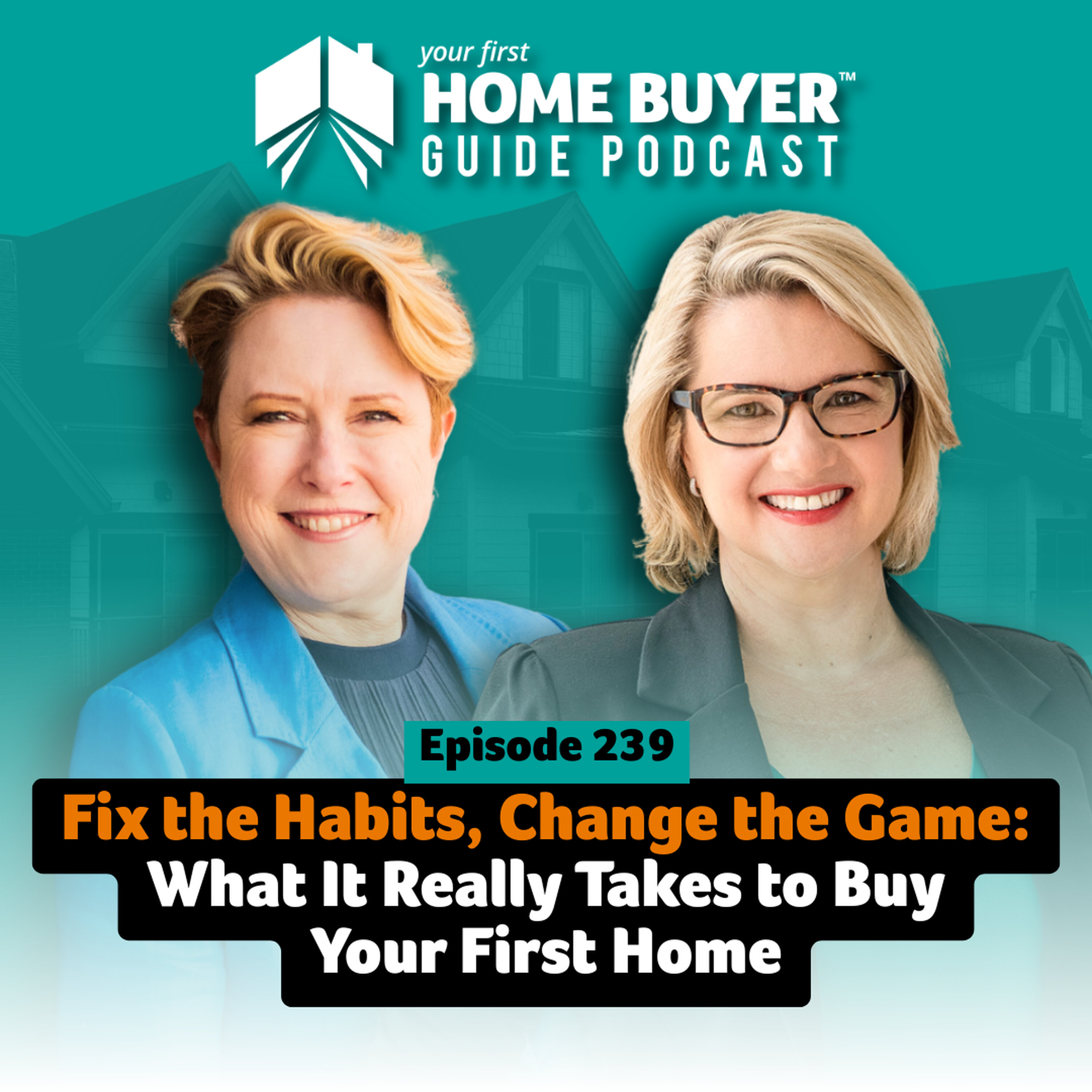 Your First Home Buyer Guide Podcast