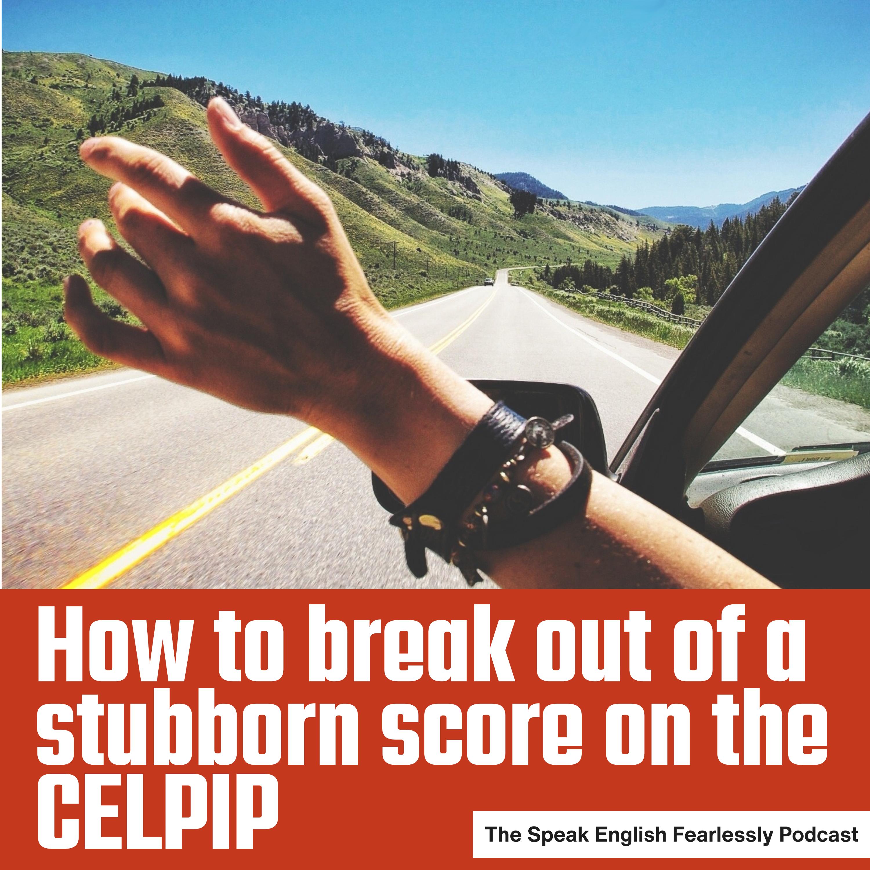 http://How%20to%20break%20out%20of%20a%20stubborn%20score%20on%20the%20CELPIP