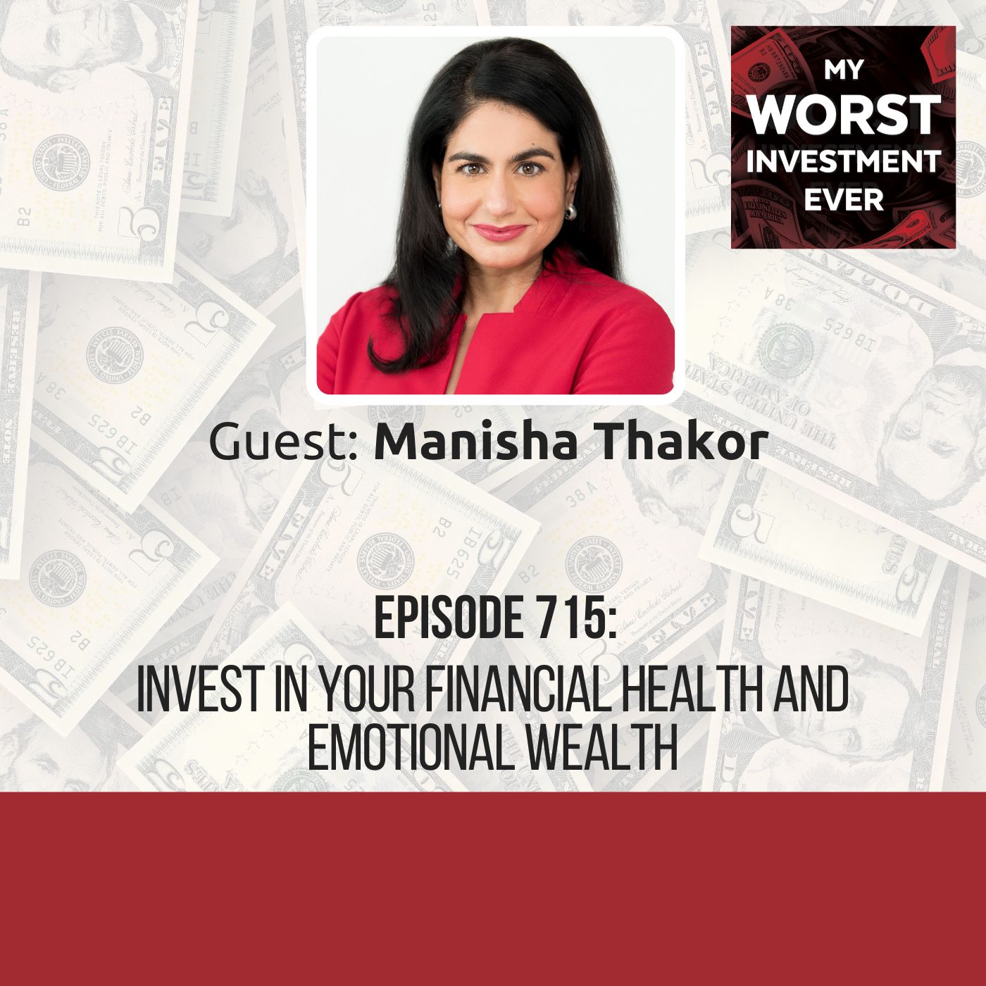 Manisha Thakor – Invest in Your Financial Health and Emotional Wealth