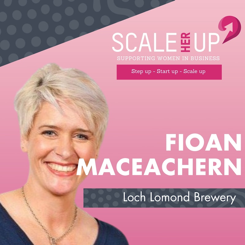 Artwork for podcast Scale Her Up: Female business stories and expert tips for business growth and success