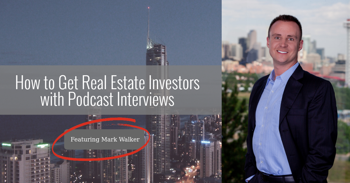 How to Get Real Estate Investors with Podcast Interviews episode artwork