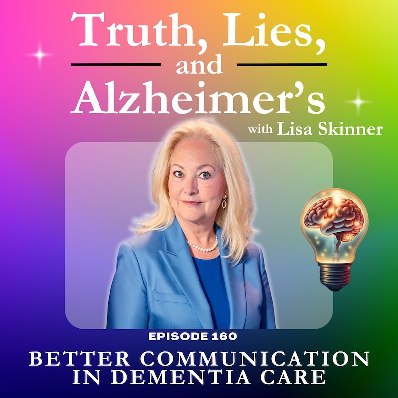 Artwork for podcast Truth, Lies & Alzheimer's