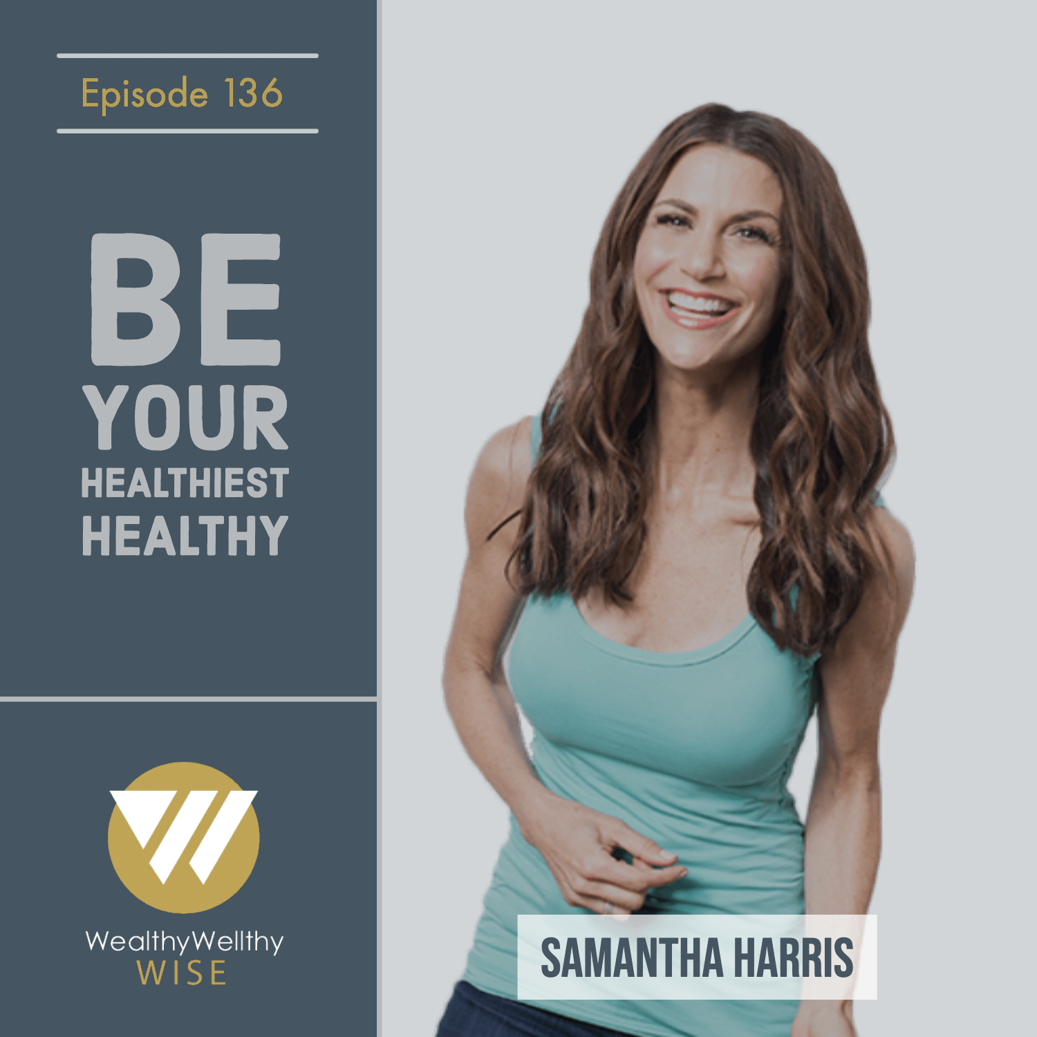 Wealthy Wellthy Podcast