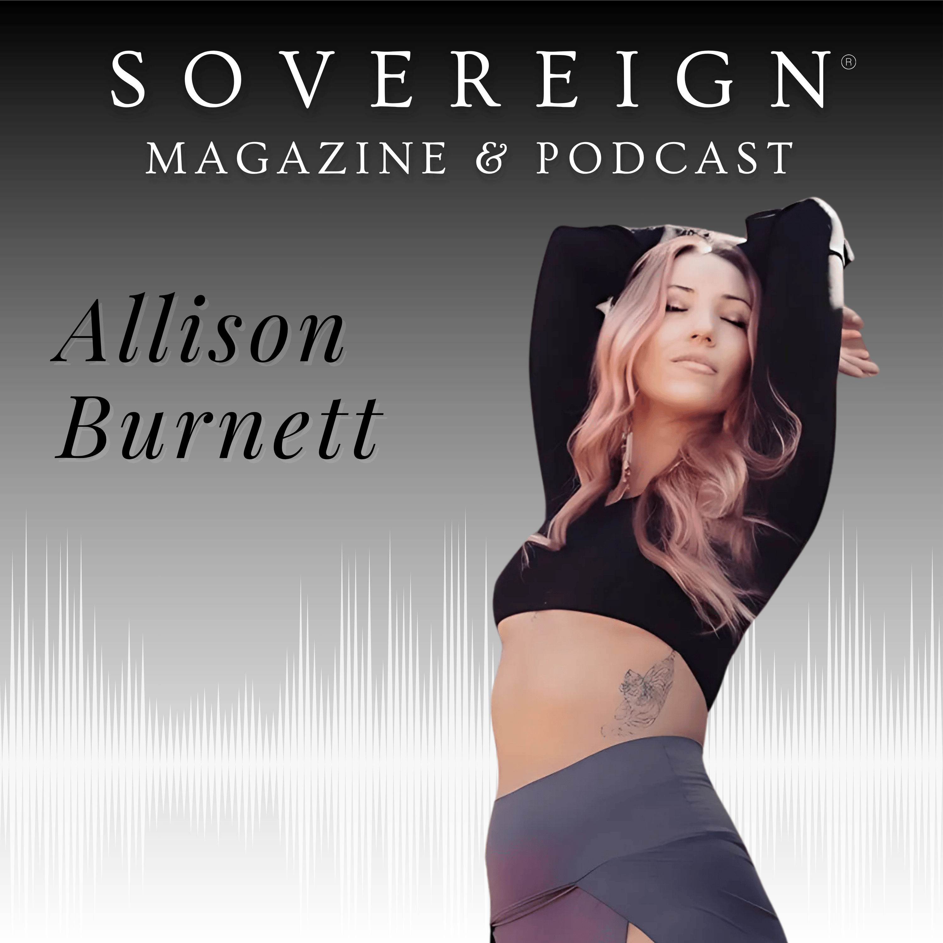 Beyond the Surface | SOVEREIGN Magazine® Podcast with Alli Burnett