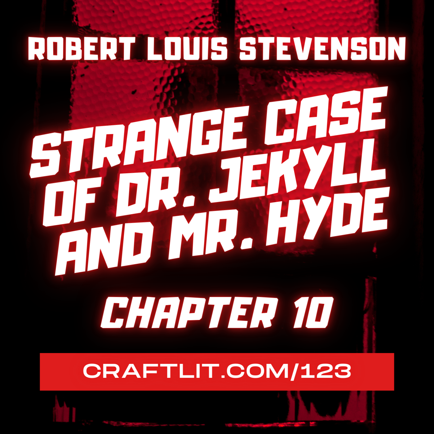 123: Ch 10 — The Strange Case of Dr. Jekyll and Mr. Hyde (End of Book) episode artwork