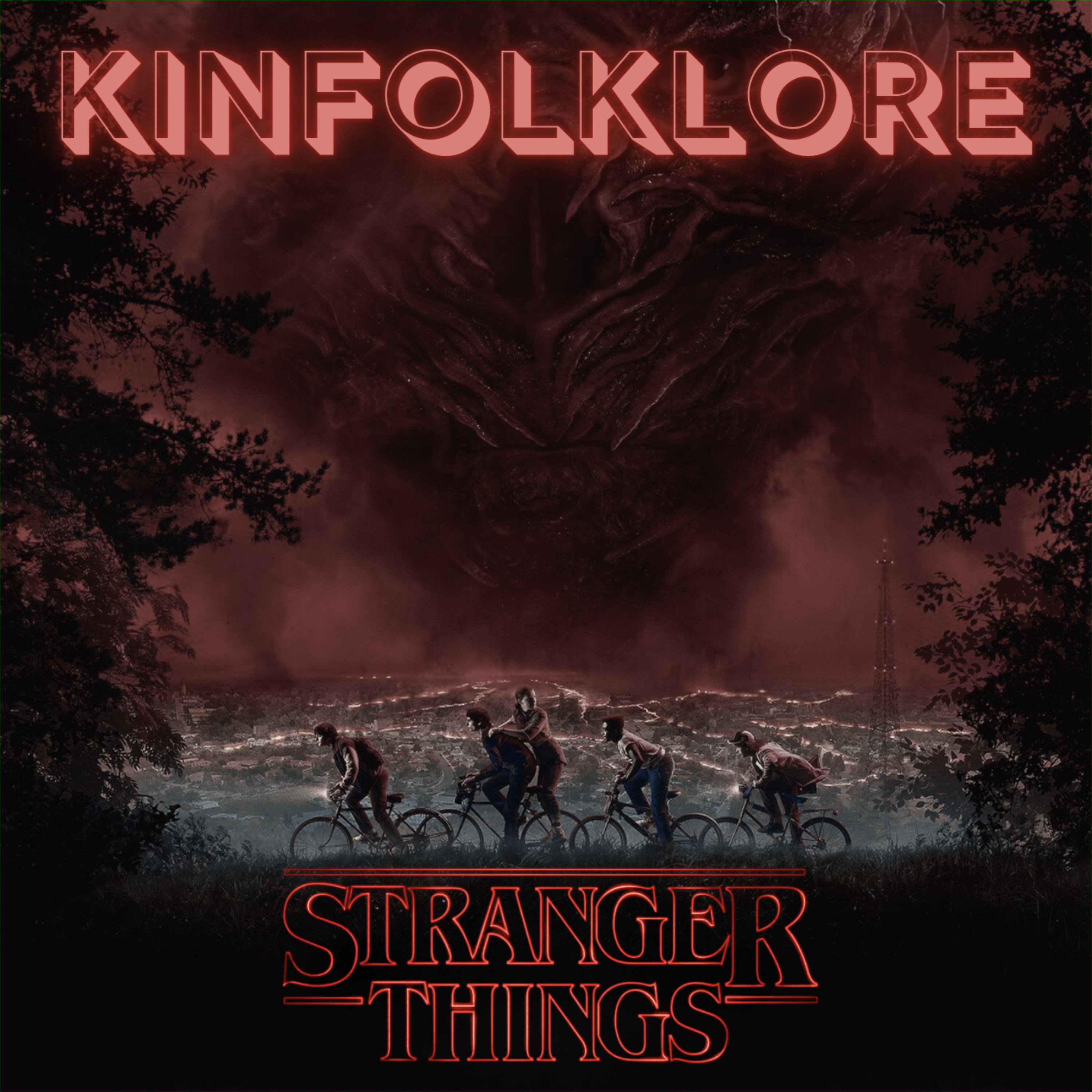 Kinfolklore: Stranger Things Sn.4 (Chapters 6-9)