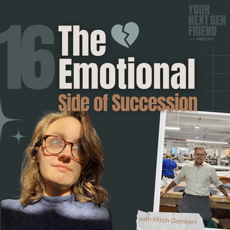 Artwork for podcast Your Next Gen Friend: A Successor's Guide to Business Transition