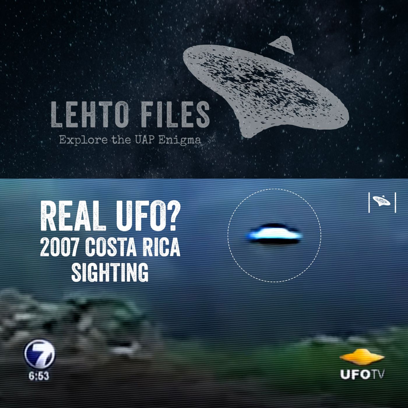 Real UFO Caught on Camera in Costa Rica (2007) - Analyzed! episode artwork
