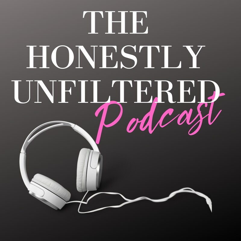 Artwork for podcast The Honestly Unfiltered Podcast