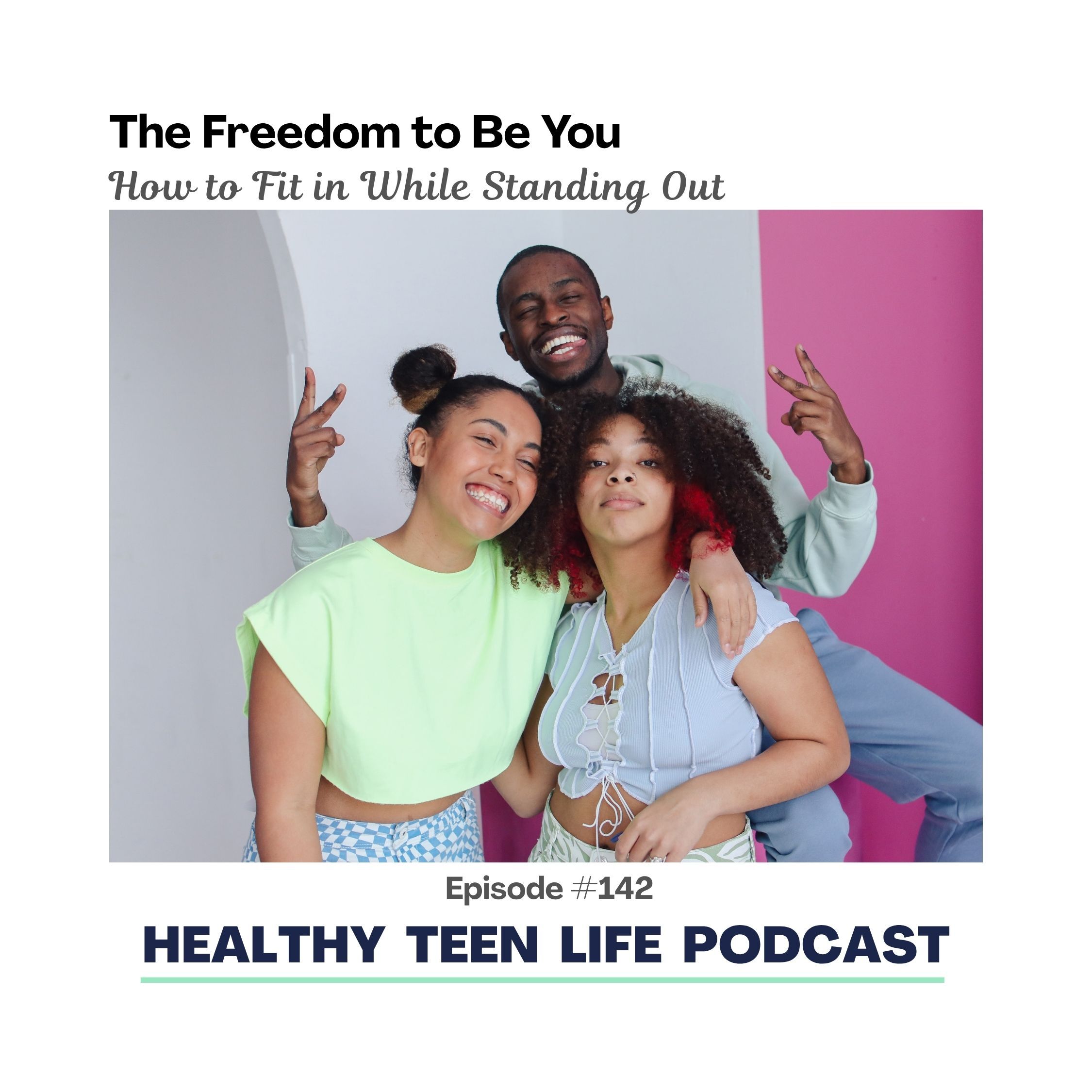 142: The Freedom to Be You: How to Fit In While Standing Out episode artwork