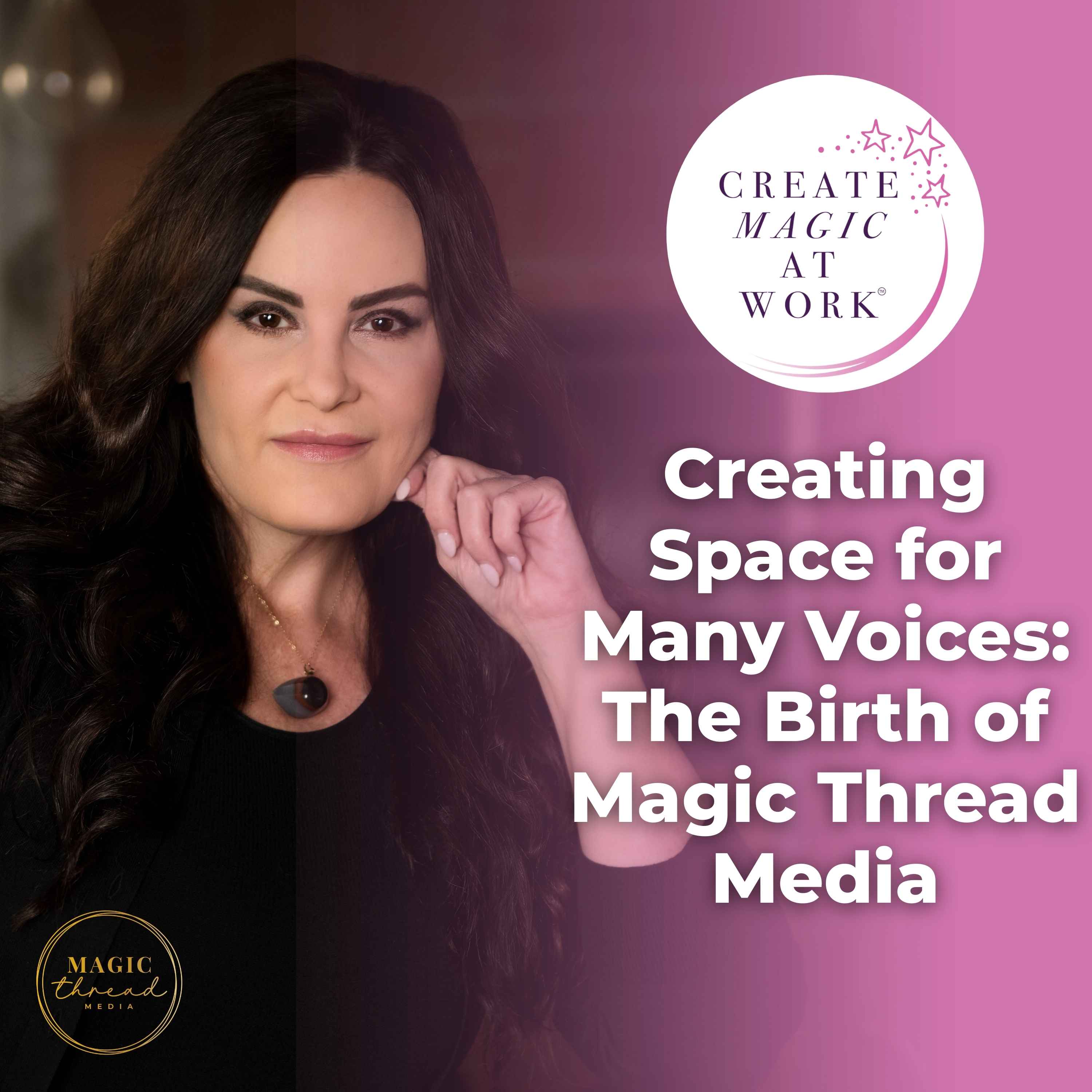 Creating Space for Many Voices: The Birth of Magic Thread Media