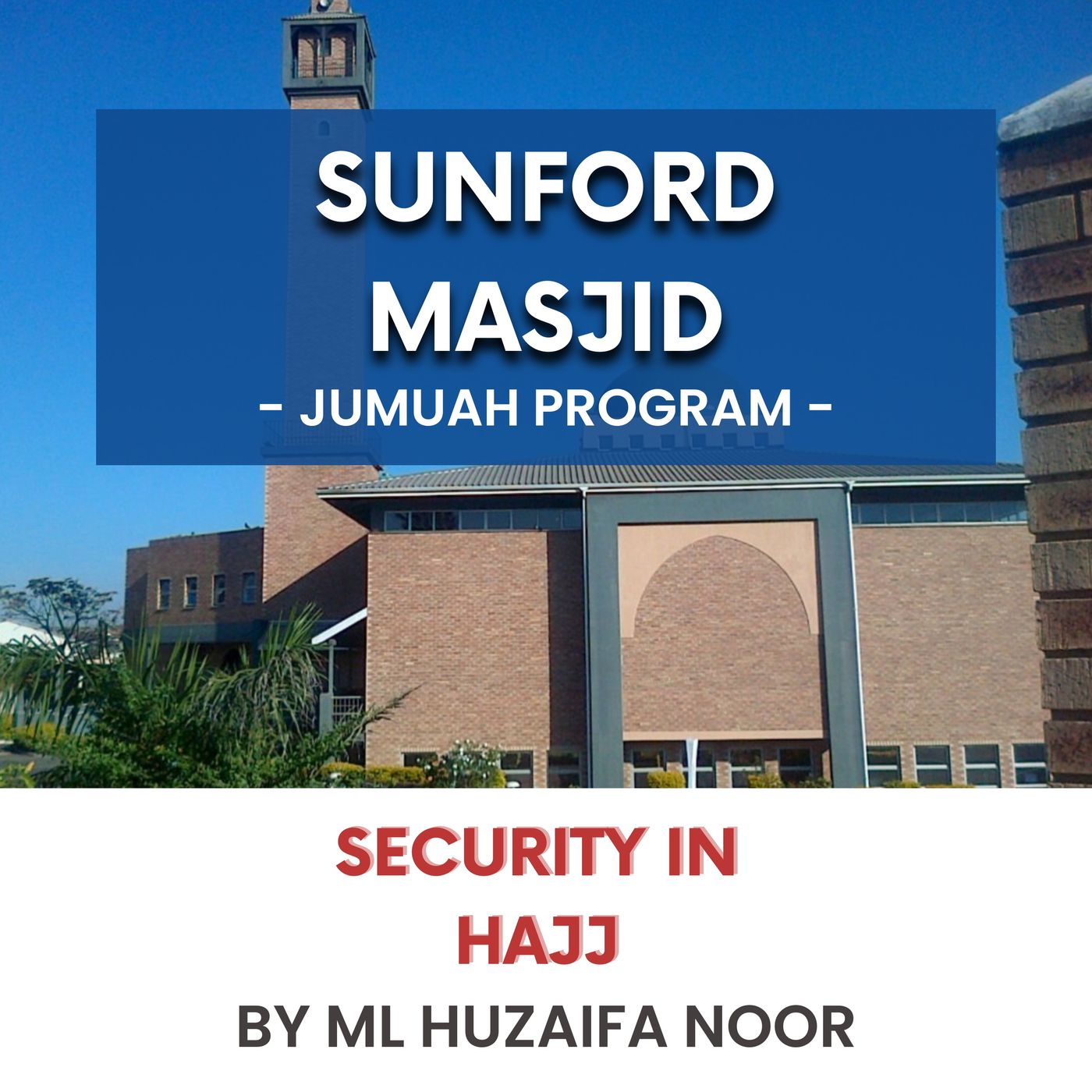 230602_Security in Hajj by ML Huzaifa Noor