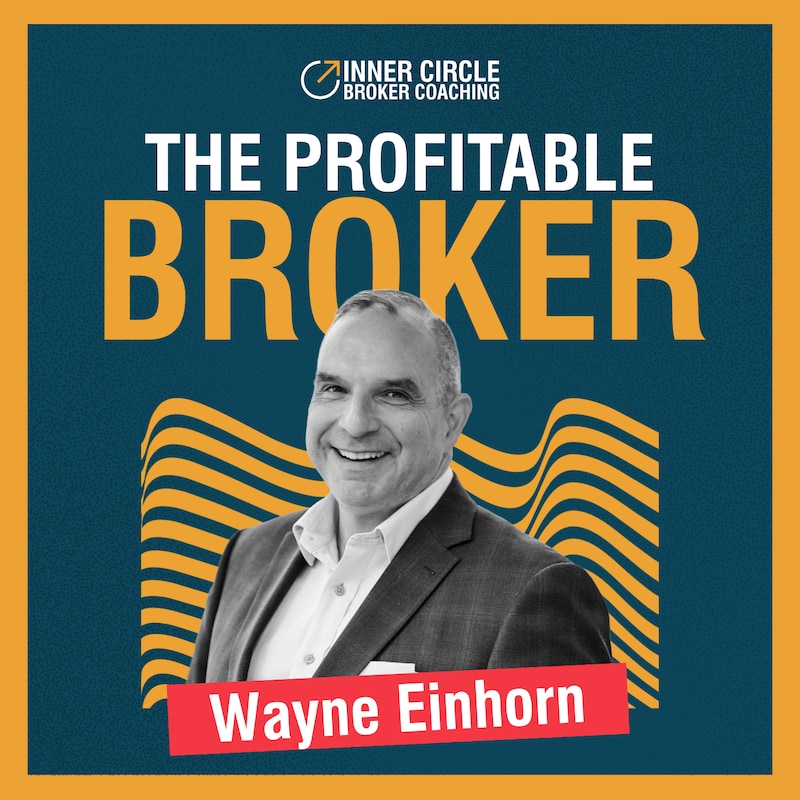 Artwork for podcast The Profitable Broker