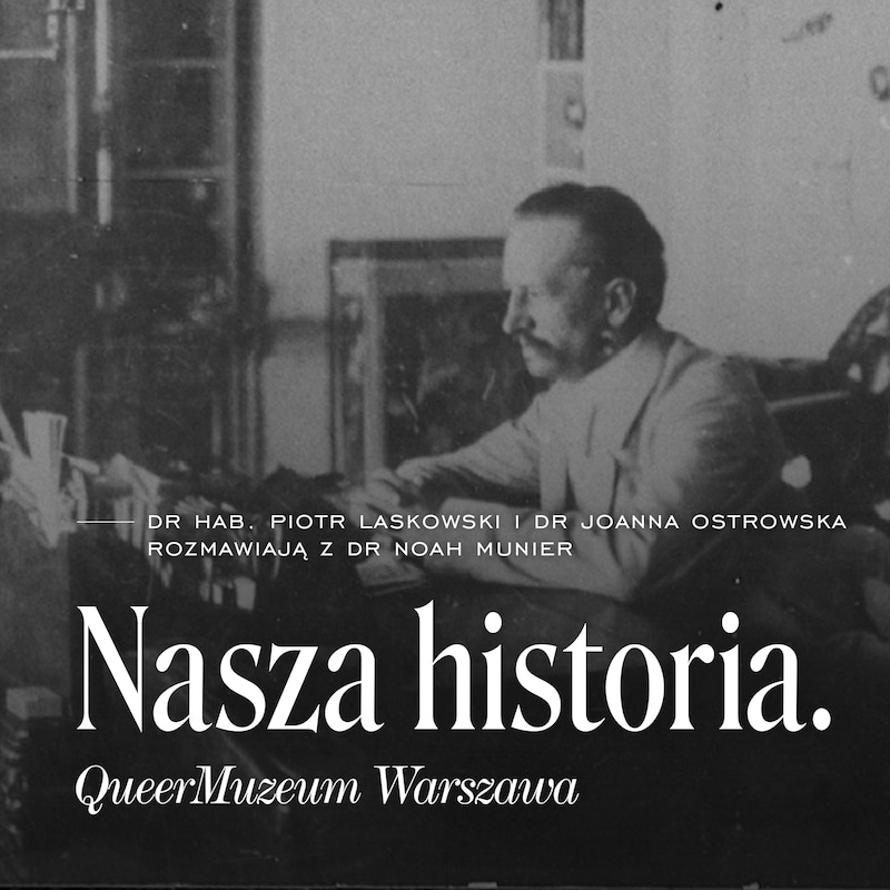 Artwork for podcast Nasza historia. QueerMuzeum Warszawa