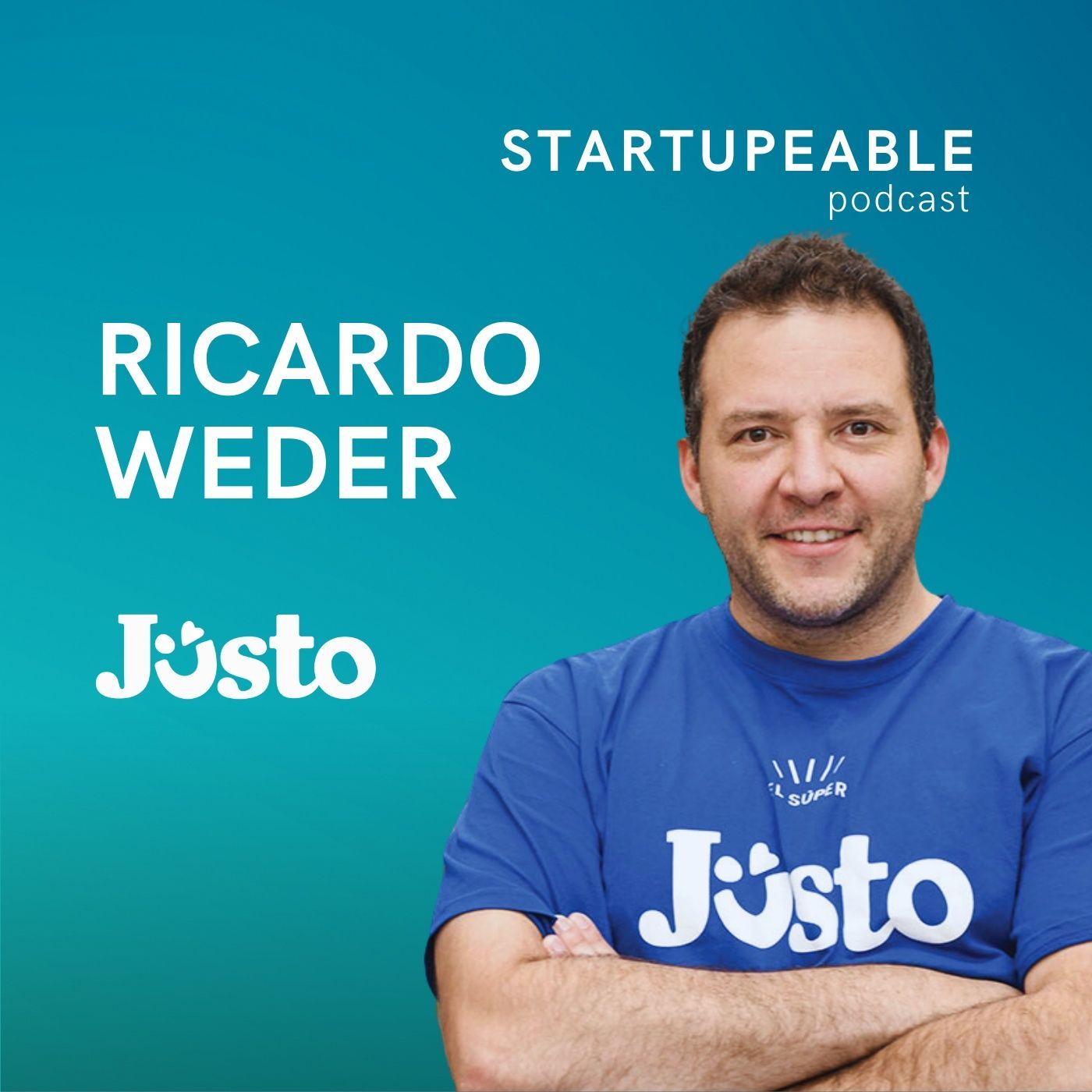 124. Ricardo Weder, Justo | Reinventando el Super: Cómo Hacer Modelos de Negocio Defendibles y Rentables