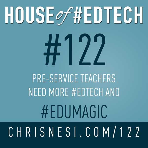 Pre-Service Teachers Need MORE #EdTech and #EDUMagic