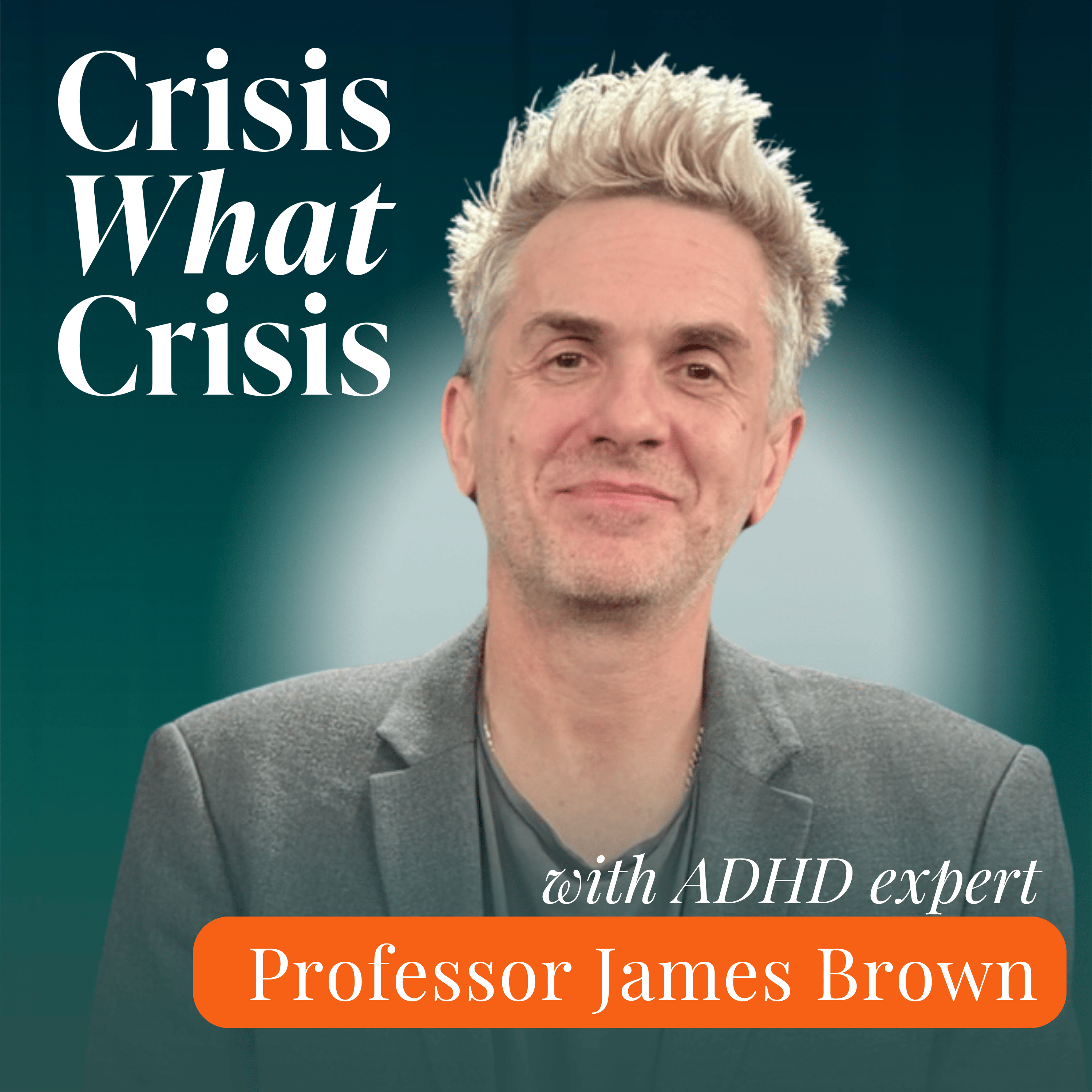 ADHD expert James Brown on the late diagnosis that changed his life