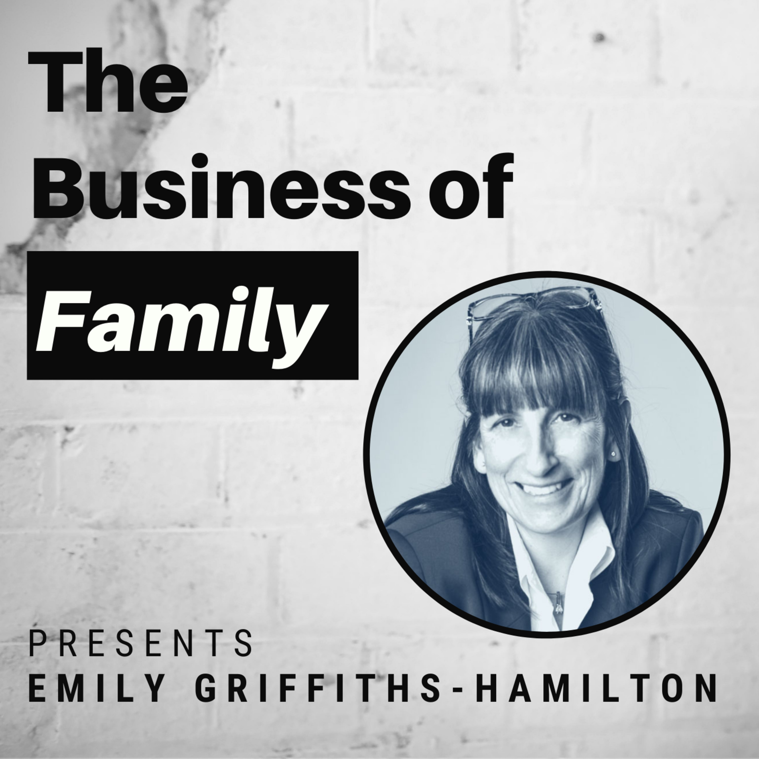 Cover art for “Emily Griffiths-Hamilton - Building Your Family Bank to Owning an NBA & NHL Team”