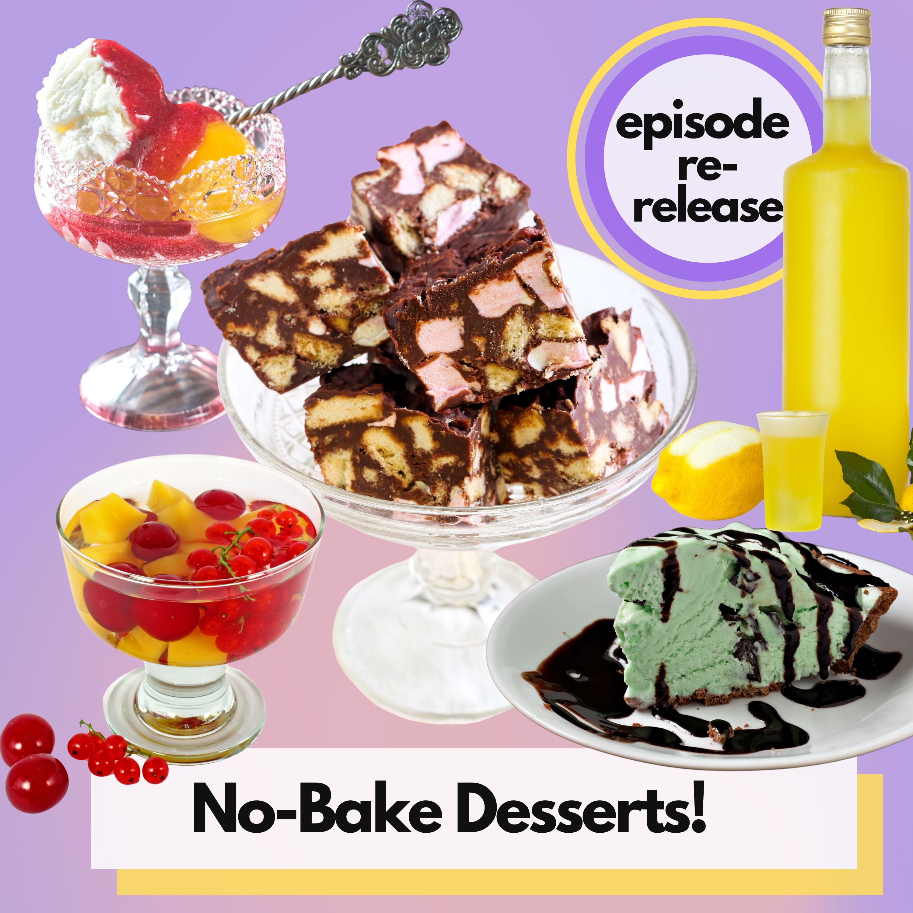Our Top 8 No-Bake Desserts for Summer Hosting! (Re-Release)