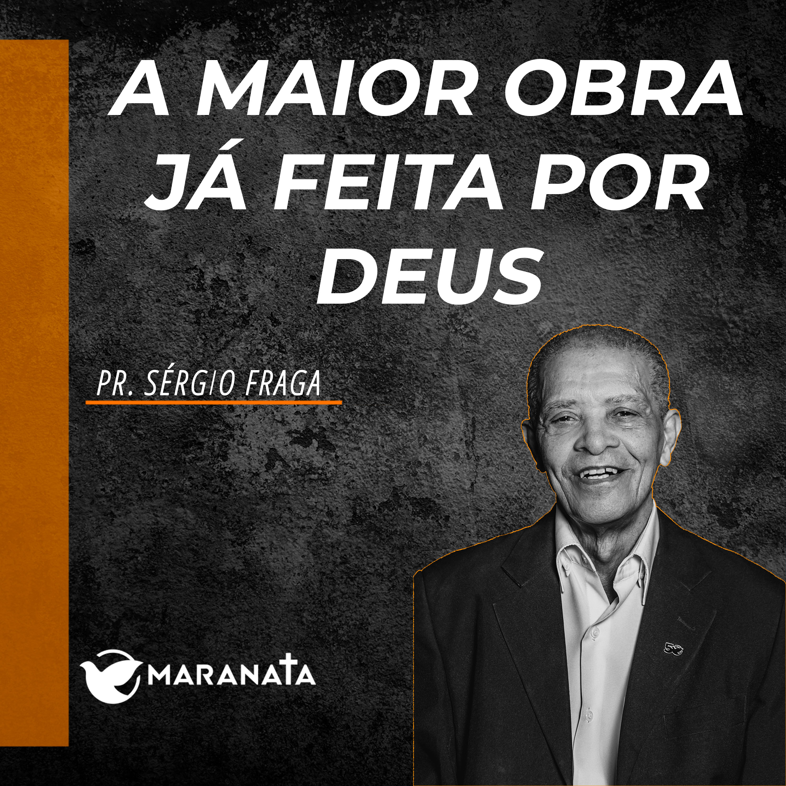 A maior obra já feita por Deus - Pr. Sérgio Fraga