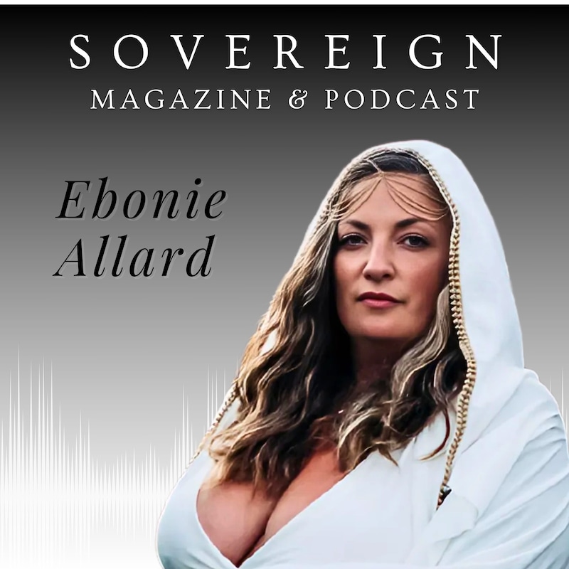 Artwork for podcast SOVEREIGN Magazine® Podcast