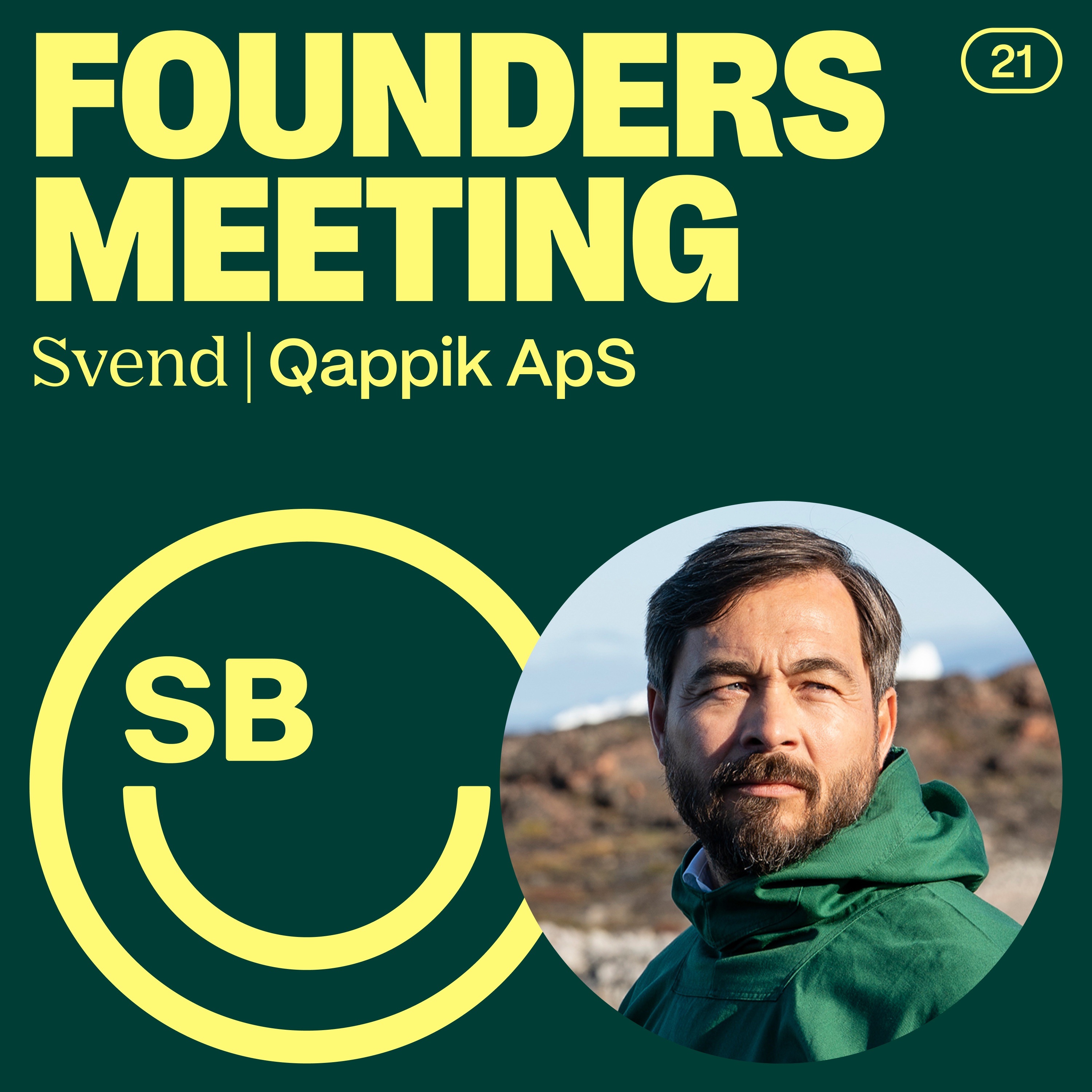 21 | Svend Hardenberg  / Qappik ApS: Exploring and exporting Greenland's Entrepreneurial Spirit