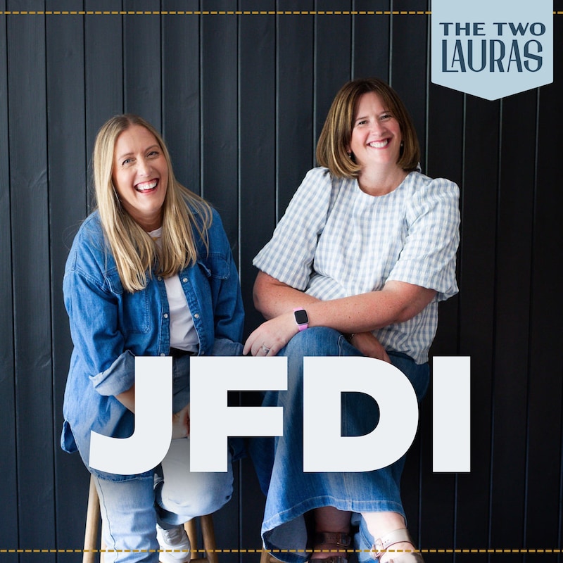 Artwork for podcast JFDI with The Two Lauras - For Freelance Social Media Managers