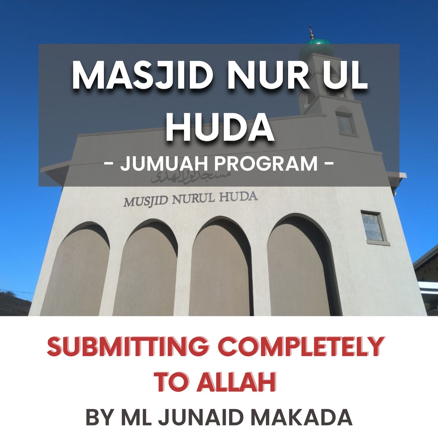 Submitting completely to Allah by ML Junaid Makada