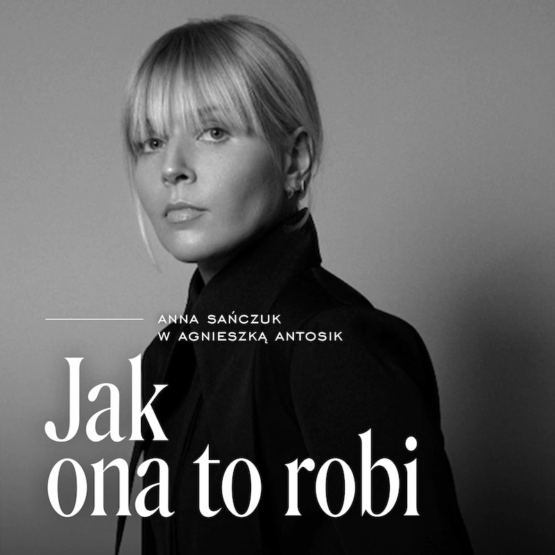 Artwork for podcast Jak ona to robi