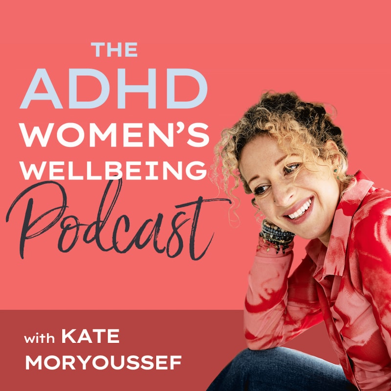 Artwork for podcast ADHD Women's Wellbeing Podcast