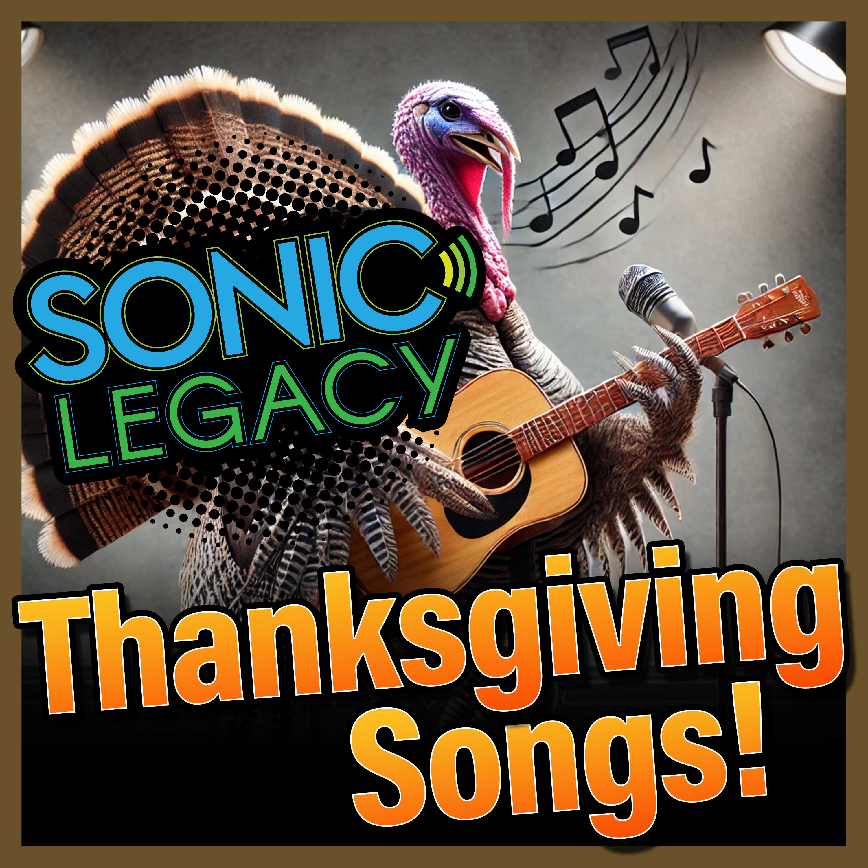Sonic Legacy - Thanksgiving Songs! episode artwork