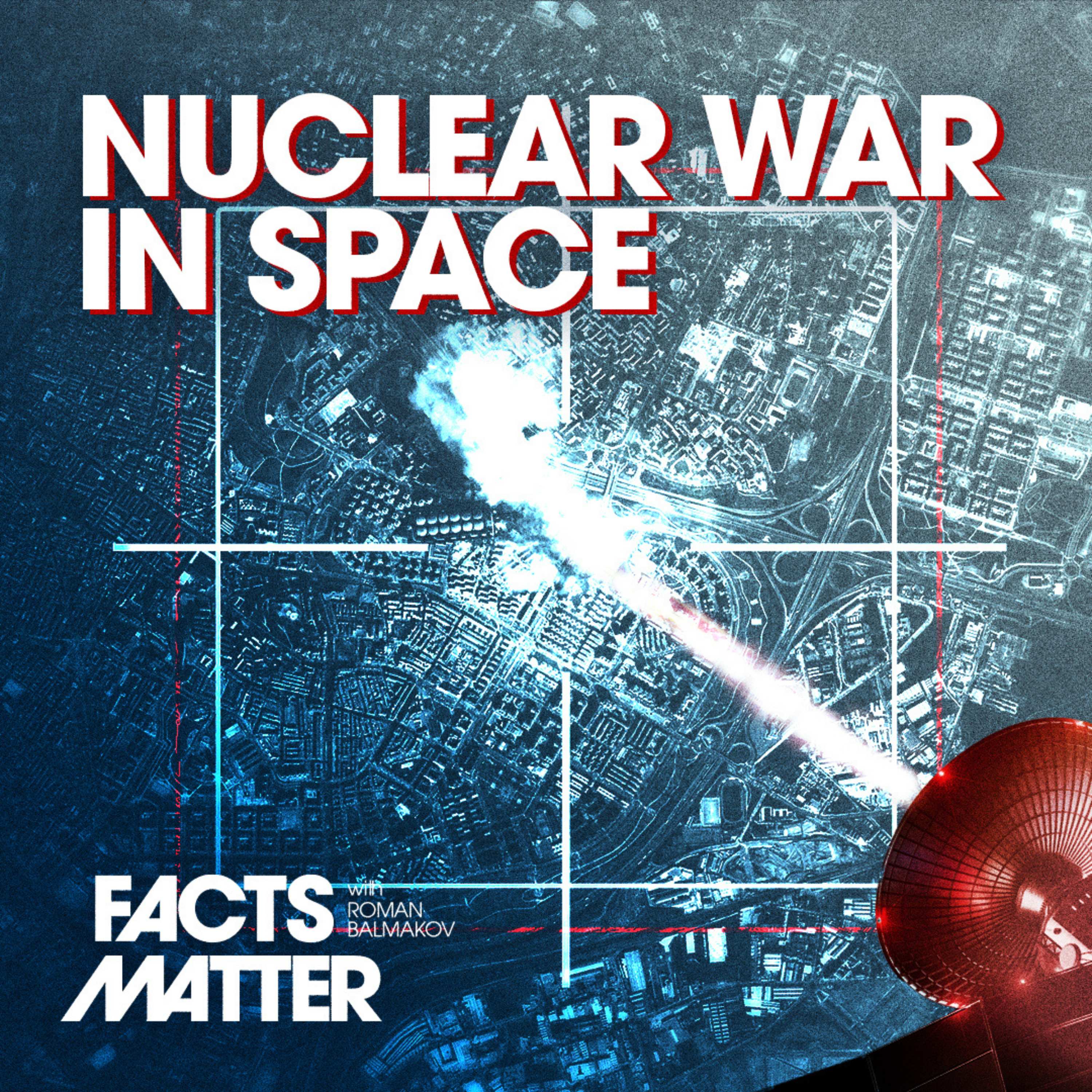 Nuclear War in Space | Trump’s New Golden Dome Project | Facts Matter