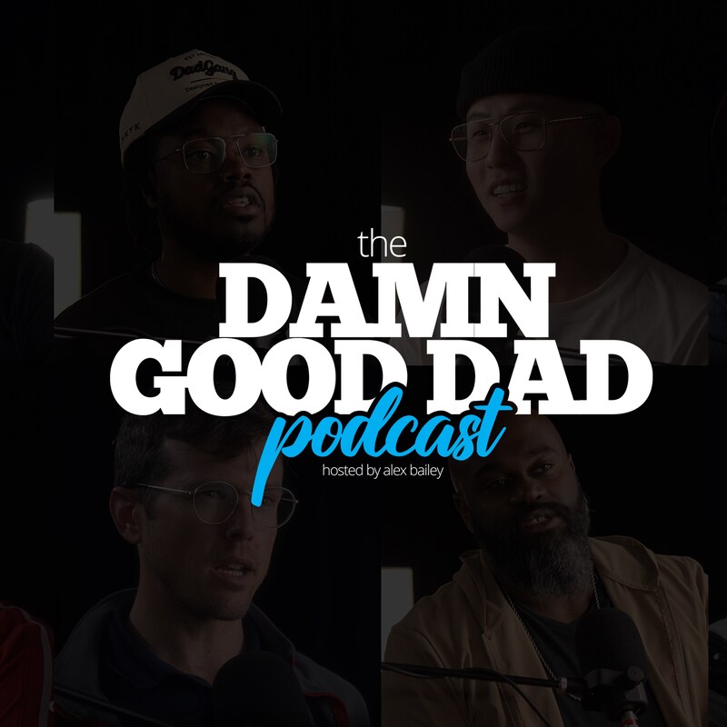 Artwork for podcast The Damn Good Dad Podcast