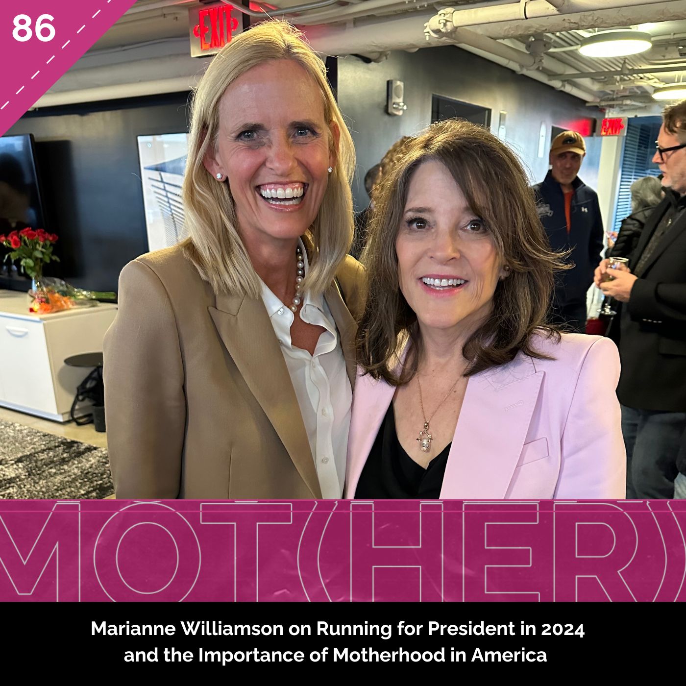 86: Marianne Williamson on Running for President in 2024 and the Importance of Motherhood in America