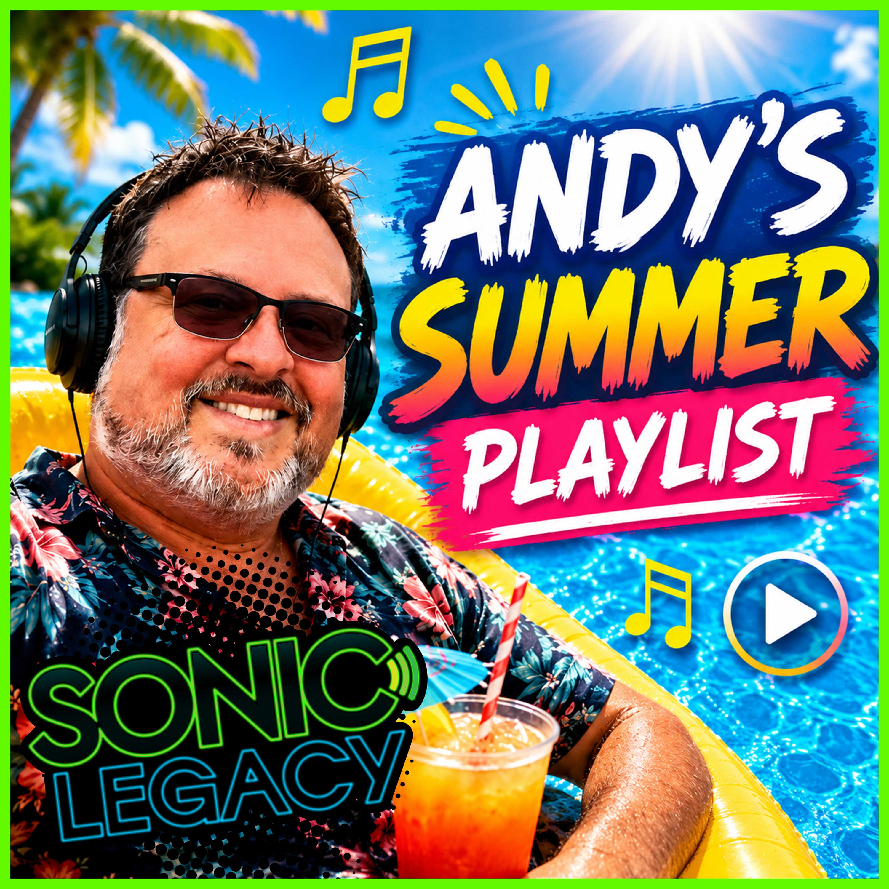 Sonic Legacy - Andy's Summer Playlist episode artwork